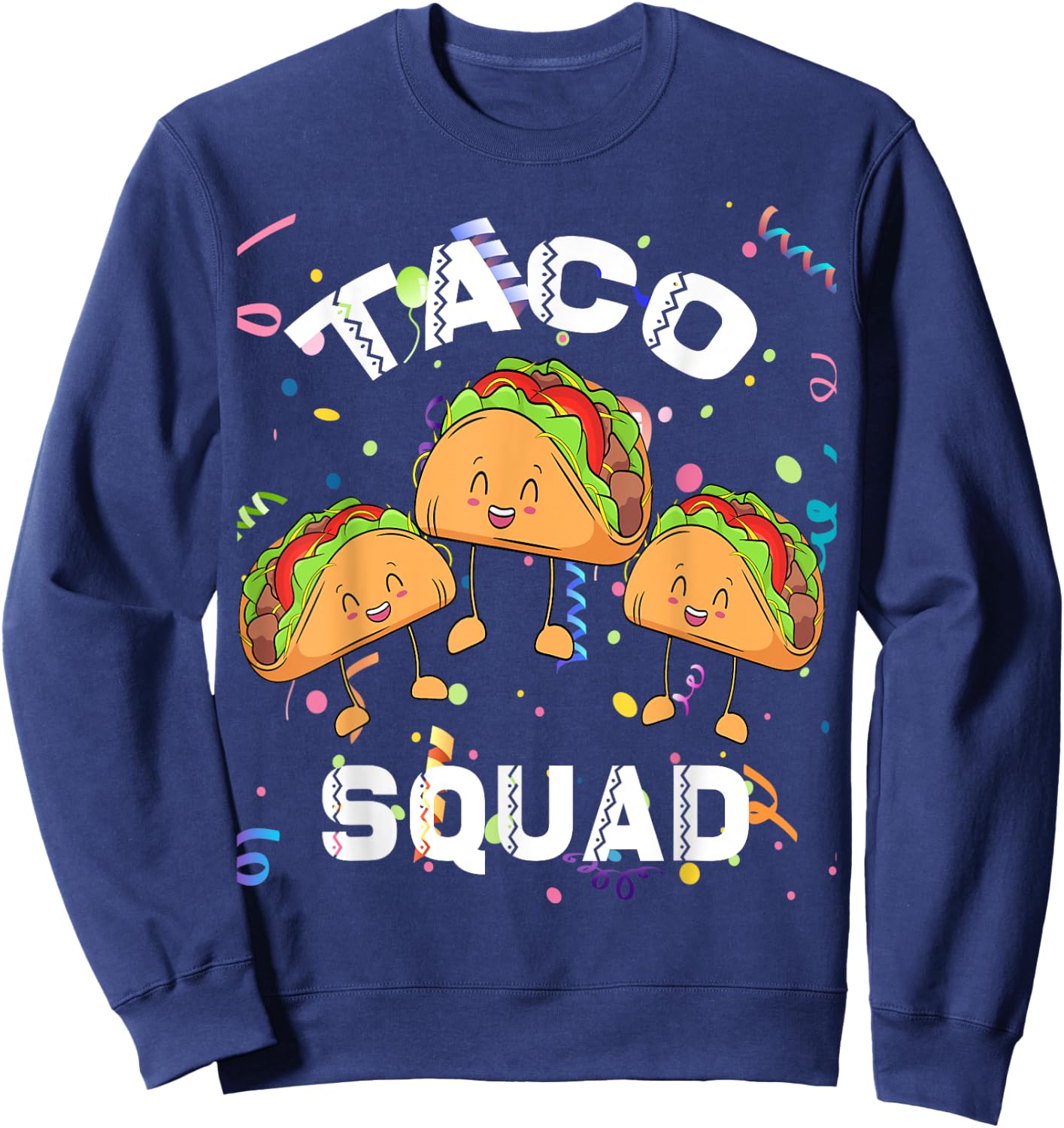 Taco Squad Mexican Party Lover Cinco De Mayo Crew Men Women Sweatshirt - Sweatshirt | Navy
