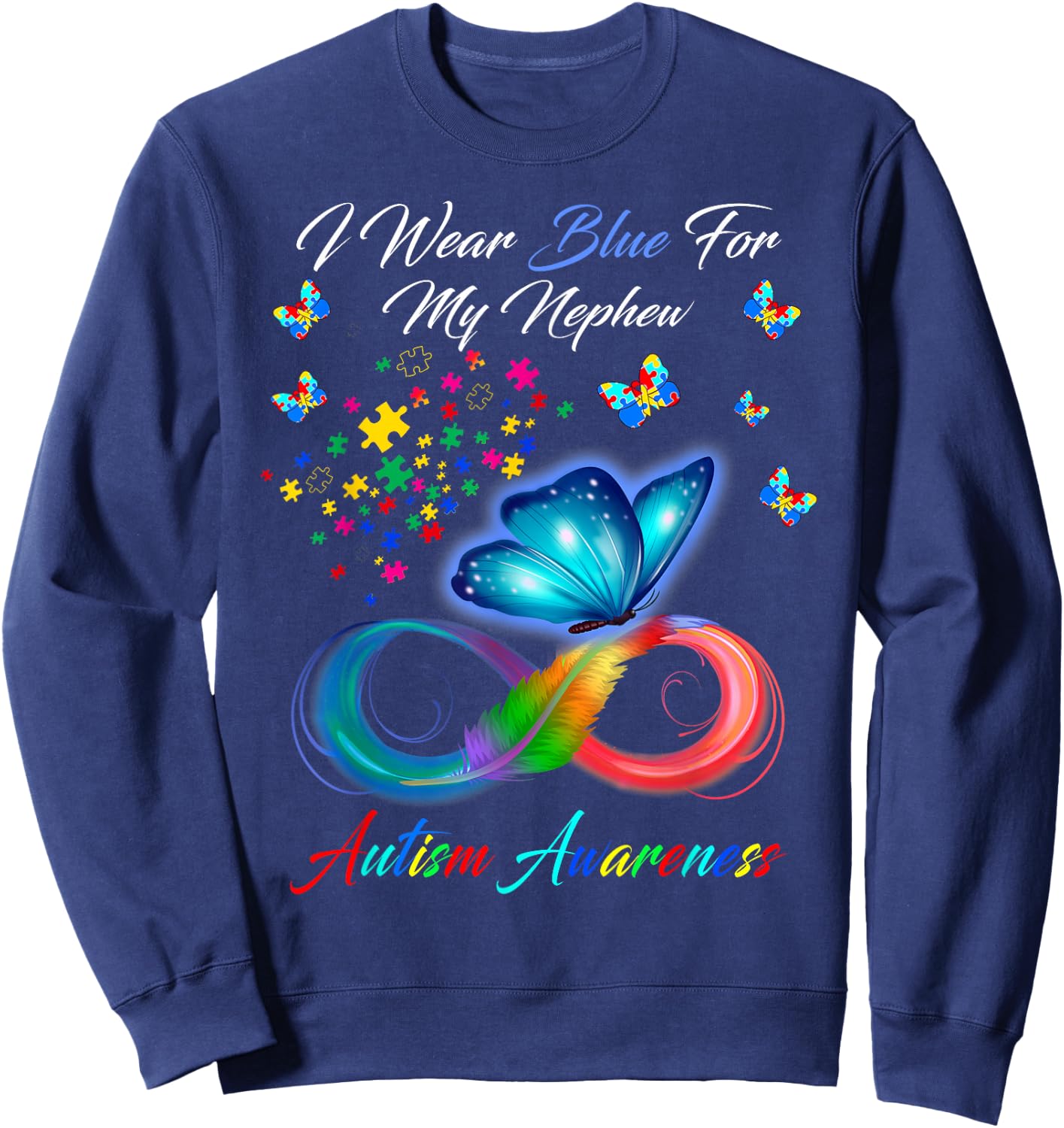 I Wear Blue For My Nephew Autism Awareness Gift Sweatshirt - Sweatshirt | Navy