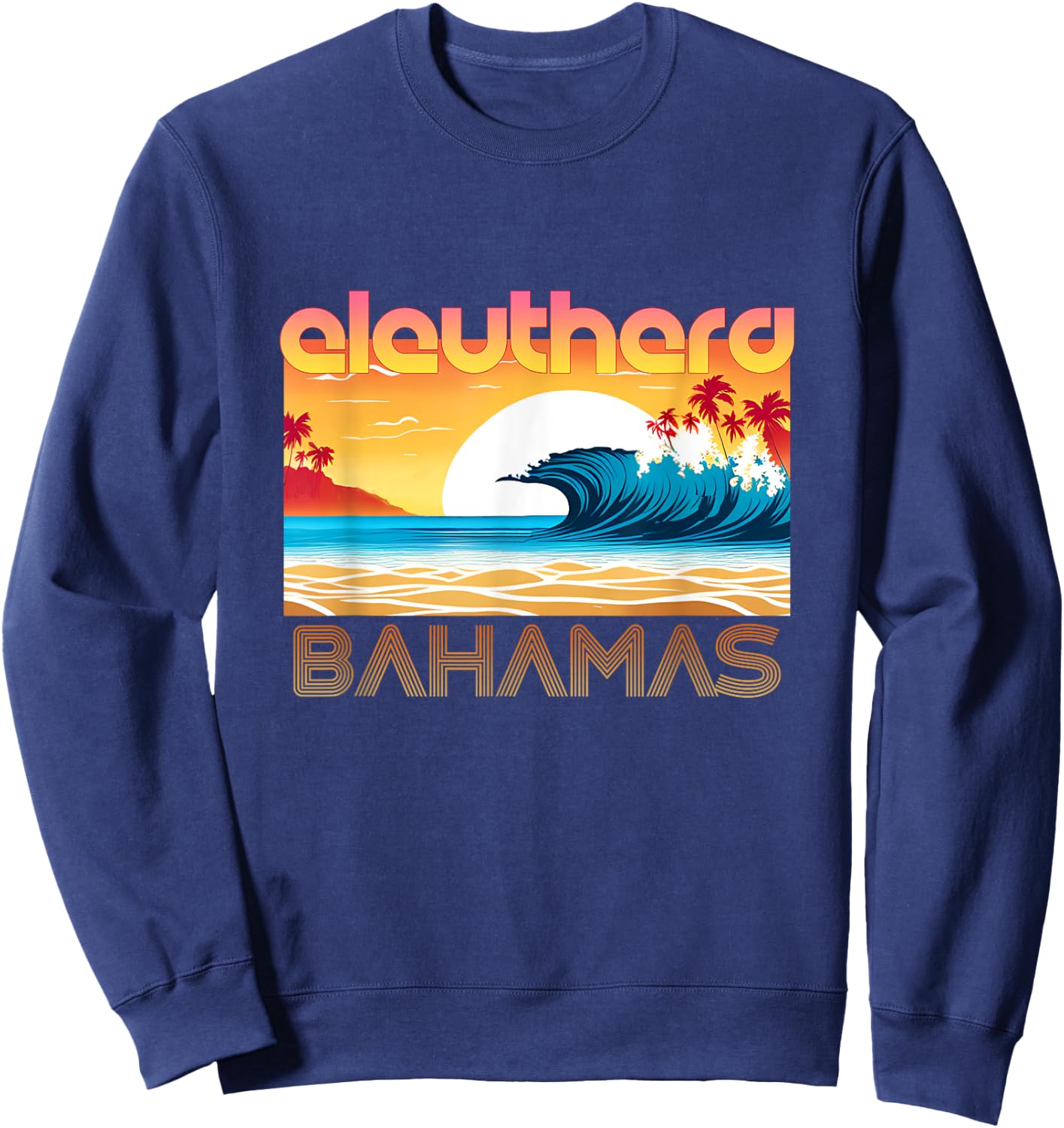 Eleuthera Retro Vintage Souvenir Apparel - Eleuthera Sweatshirt - Sweatshirt | Navy