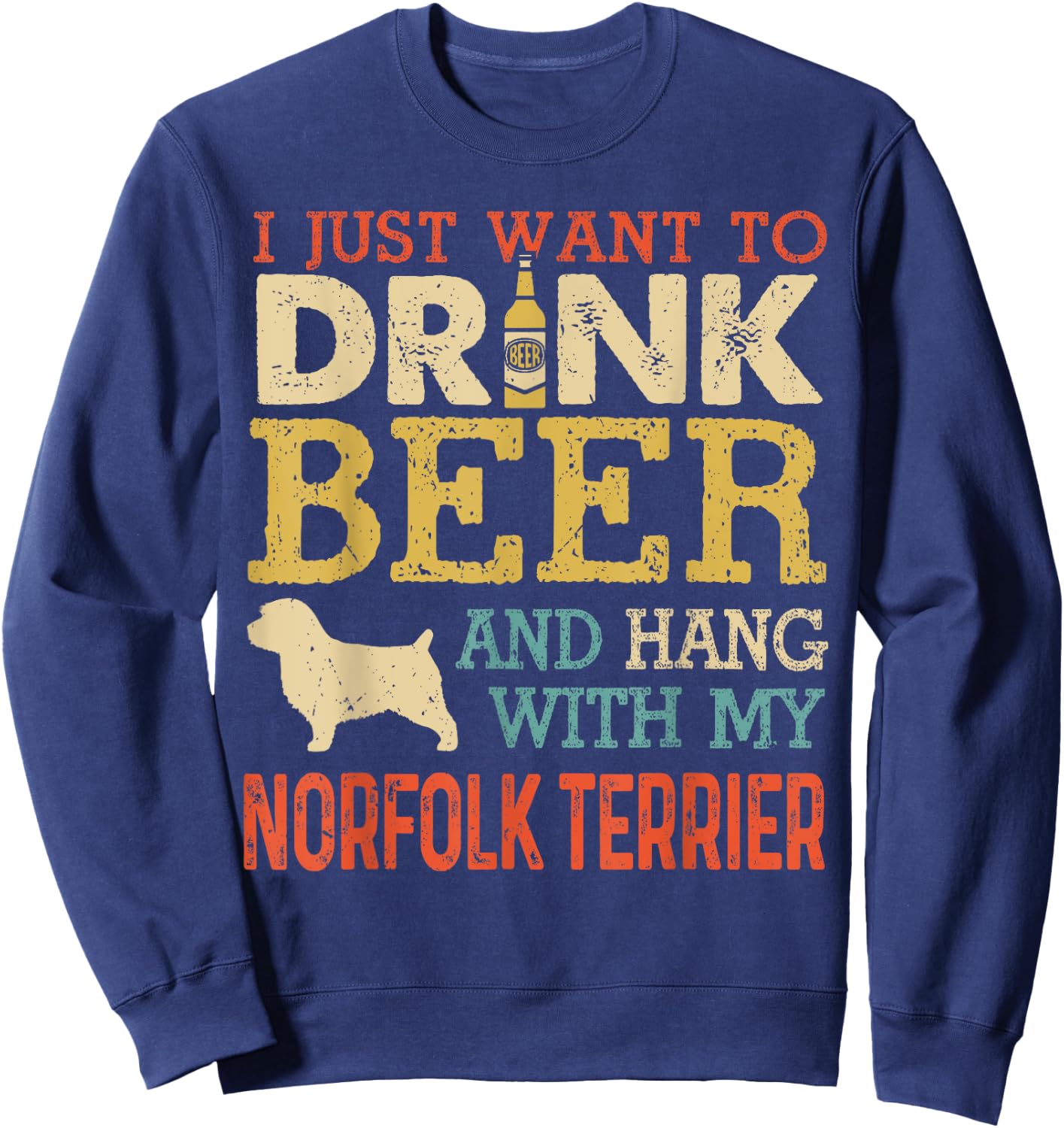 Norfolk Terrier Dad Drink Beer Hang With Dog Funny Vintage Sweatshirt - Sweatshirt | Navy