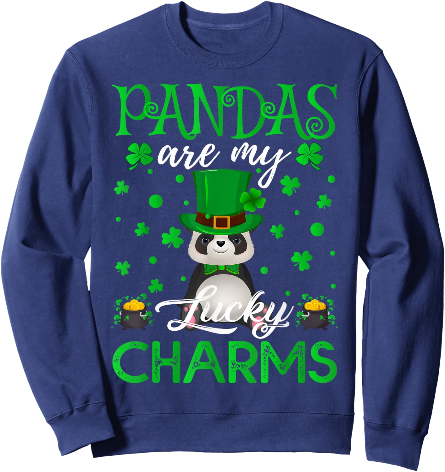 Pandas Are My Lucky Charms Panda St. Patrick's Day Sweatshirt - Sweatshirt | Navy