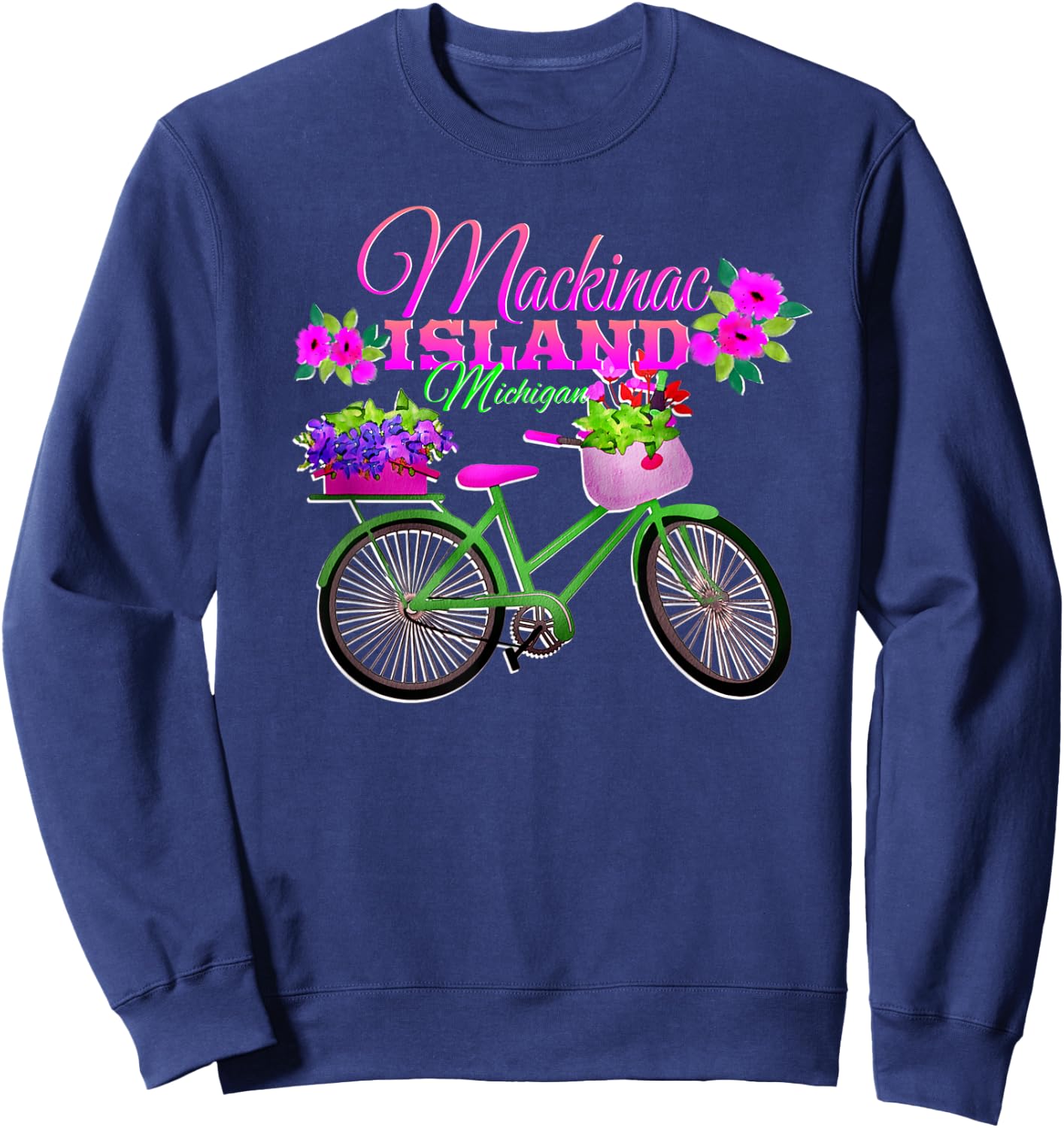 Mackinac Island Michigan Gift Vacation Vintage Bike Flowers Sweatshirt - Sweatshirt | Navy