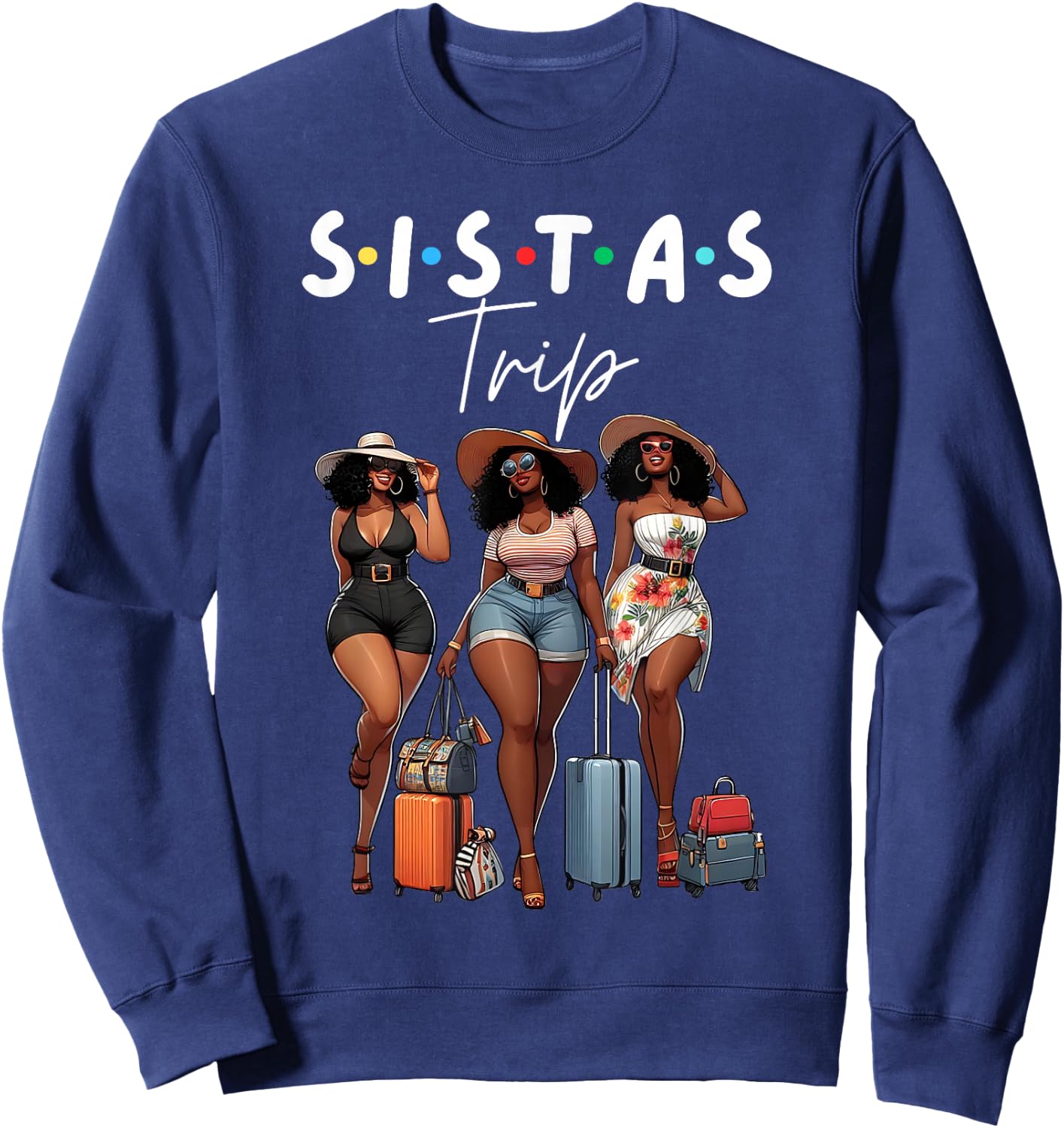 Sistas Afro Women Together, Sistas Trip Afro Women Travels Sweatshirt - Sweatshirt | Navy