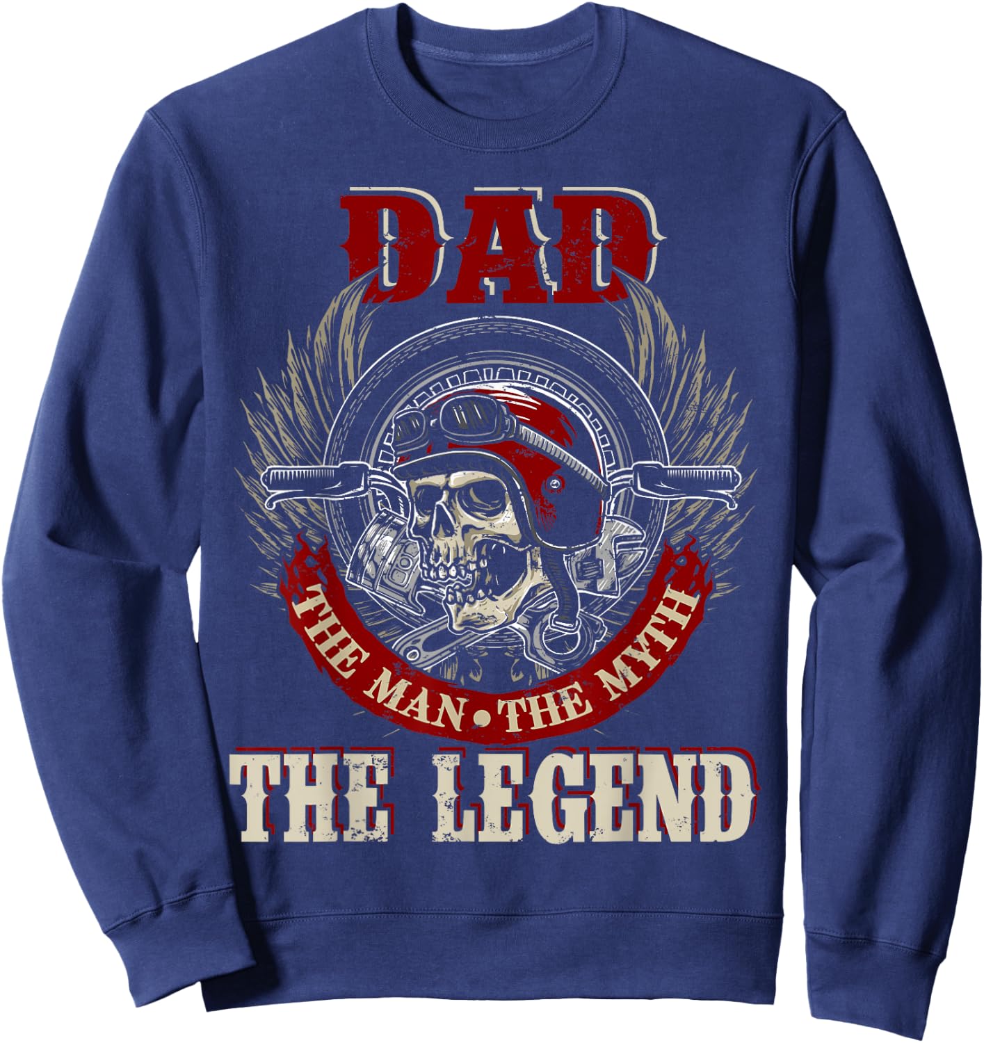 Dad The Man The Myth Happy Father's Day Skull Biker Lover Sweatshirt - Sweatshirt | Navy