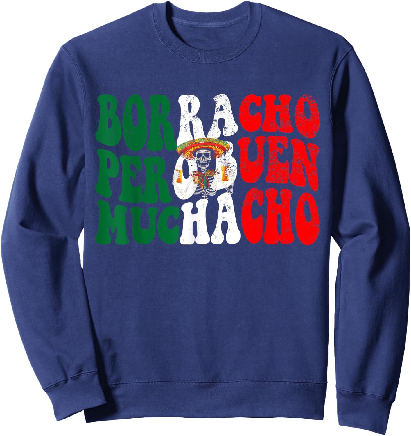 Latino Borracho Pero Buen Muchacho shirt Funny Drinking Beer Sweatshirt - Sweatshirt | Navy