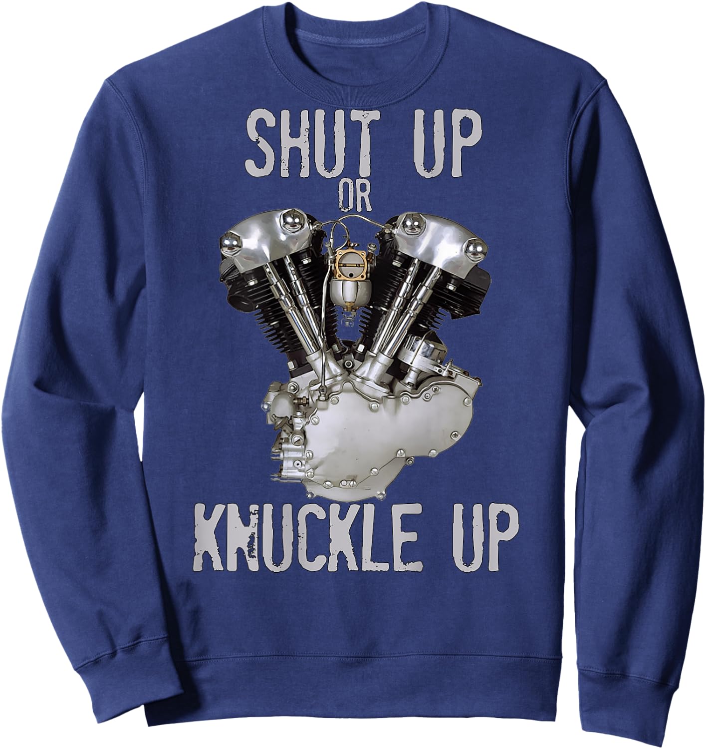 HD V-Twin Shut Up or Knuckle Up Knucklehead Retro Biker Gear Sweatshirt - Sweatshirt | Navy