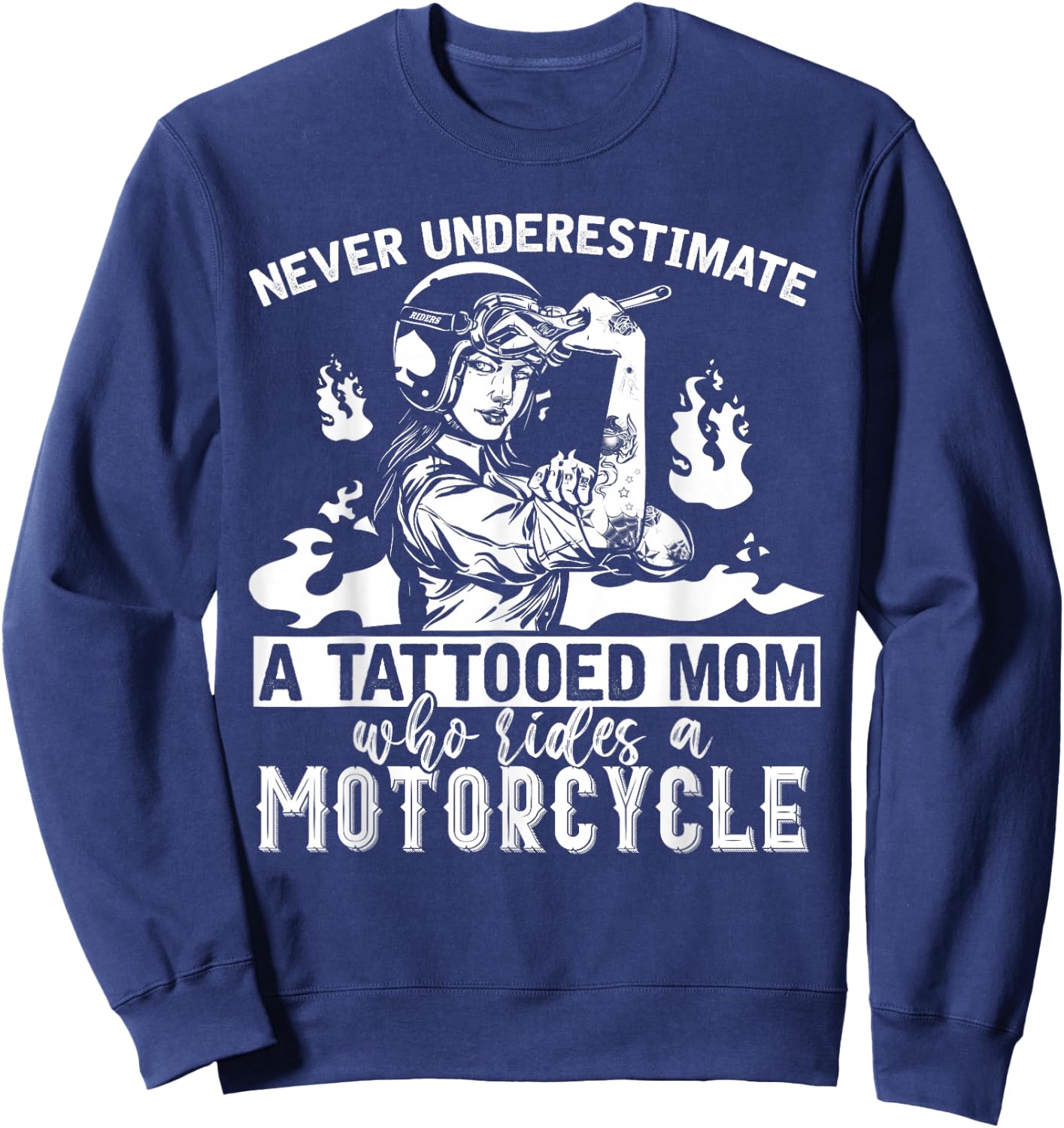 Never Underestimate A Tattooed Mom Motorcycle Biker Sweatshirt - Sweatshirt | Navy