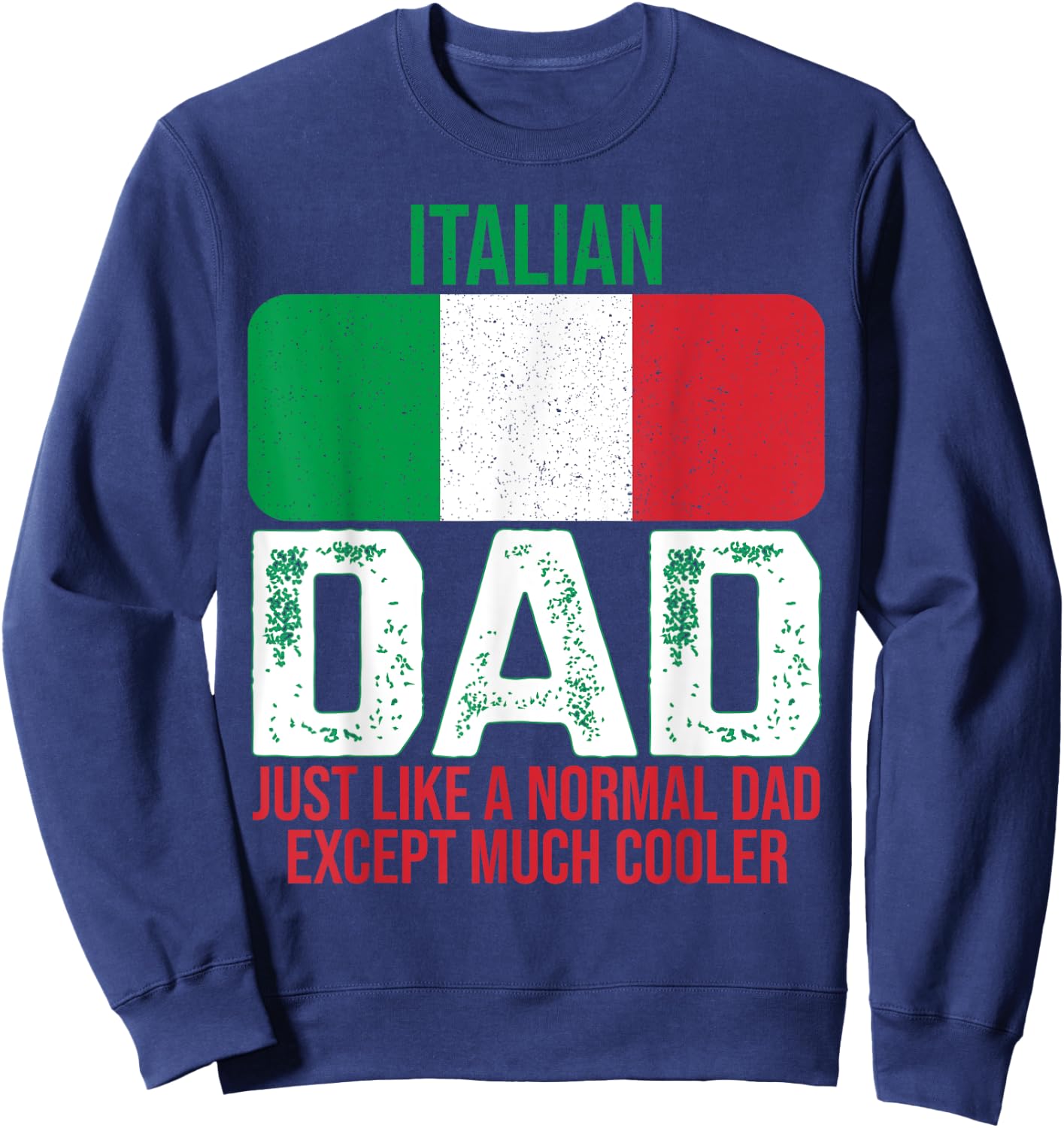 Vintage Italian Dad Italy Flag Design For Father's Day Sweatshirt - Sweatshirt | Navy