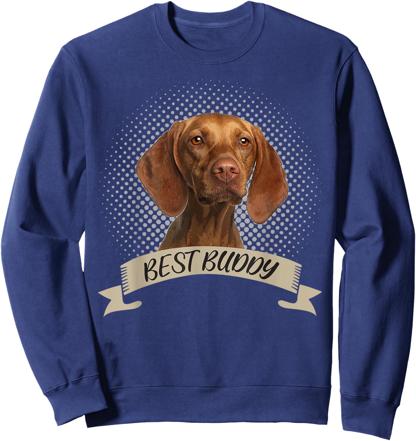 Short Haired Hungarian Magyar Vizsla Best Buddy Portrait Sweatshirt - Sweatshirt | Navy