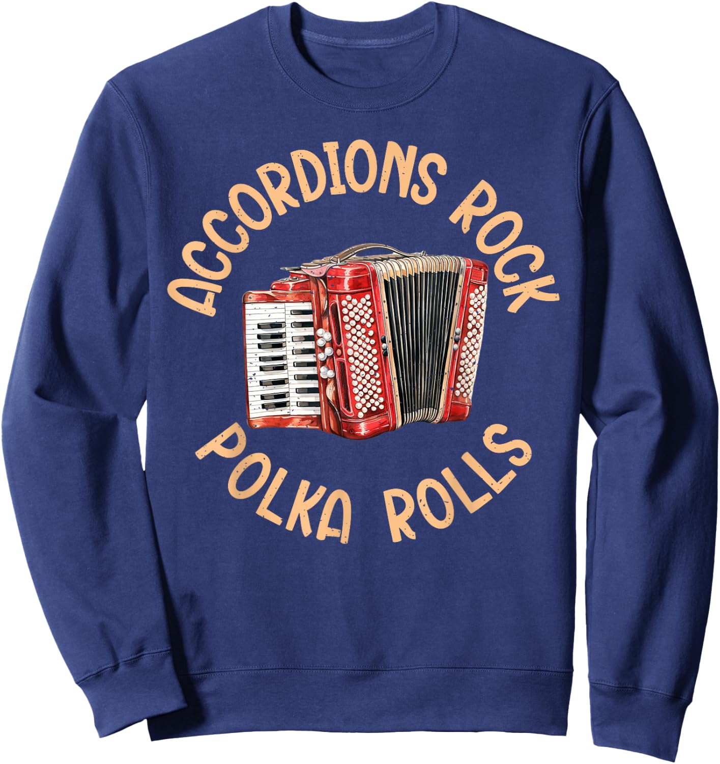 Accordions Rock Polka Rolls Polish Polka Sweatshirt - Sweatshirt | Navy