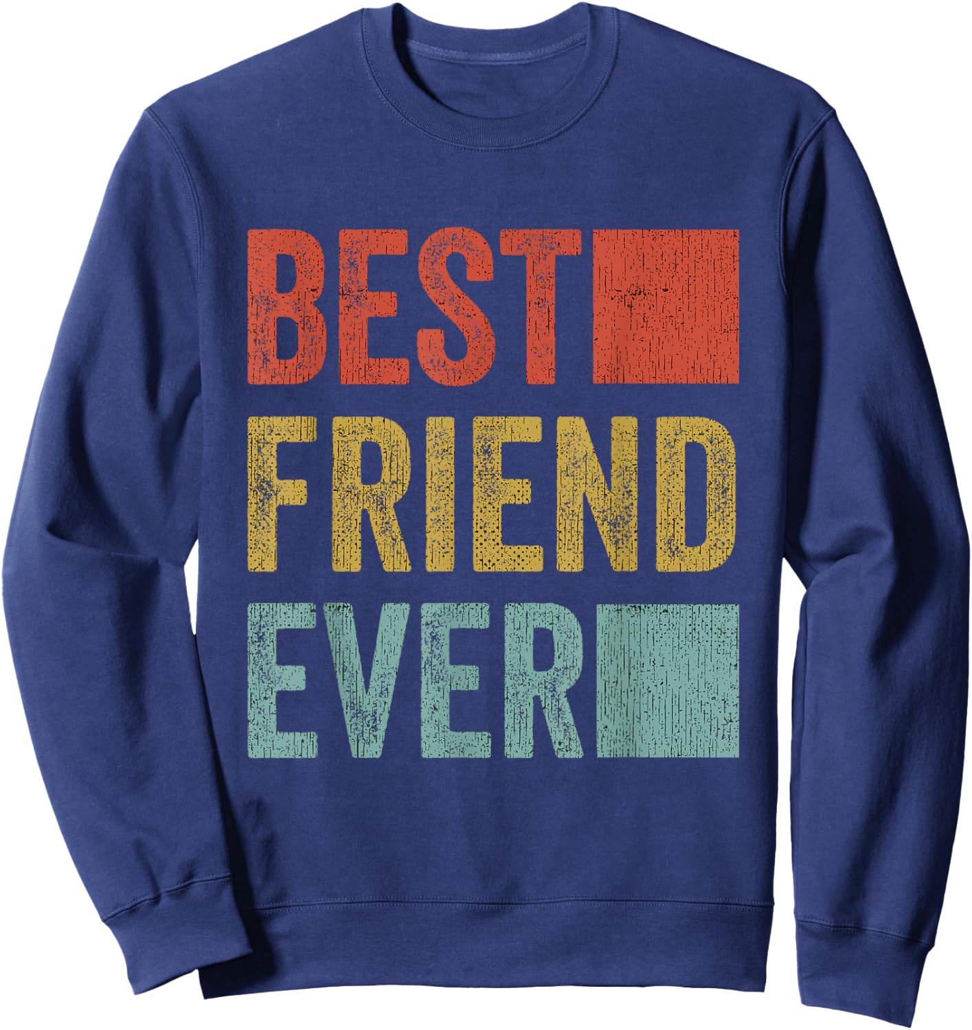 Vintage Retro Best Friends Best Friend Ever BFF Friends Sweatshirt - Sweatshirt | Navy
