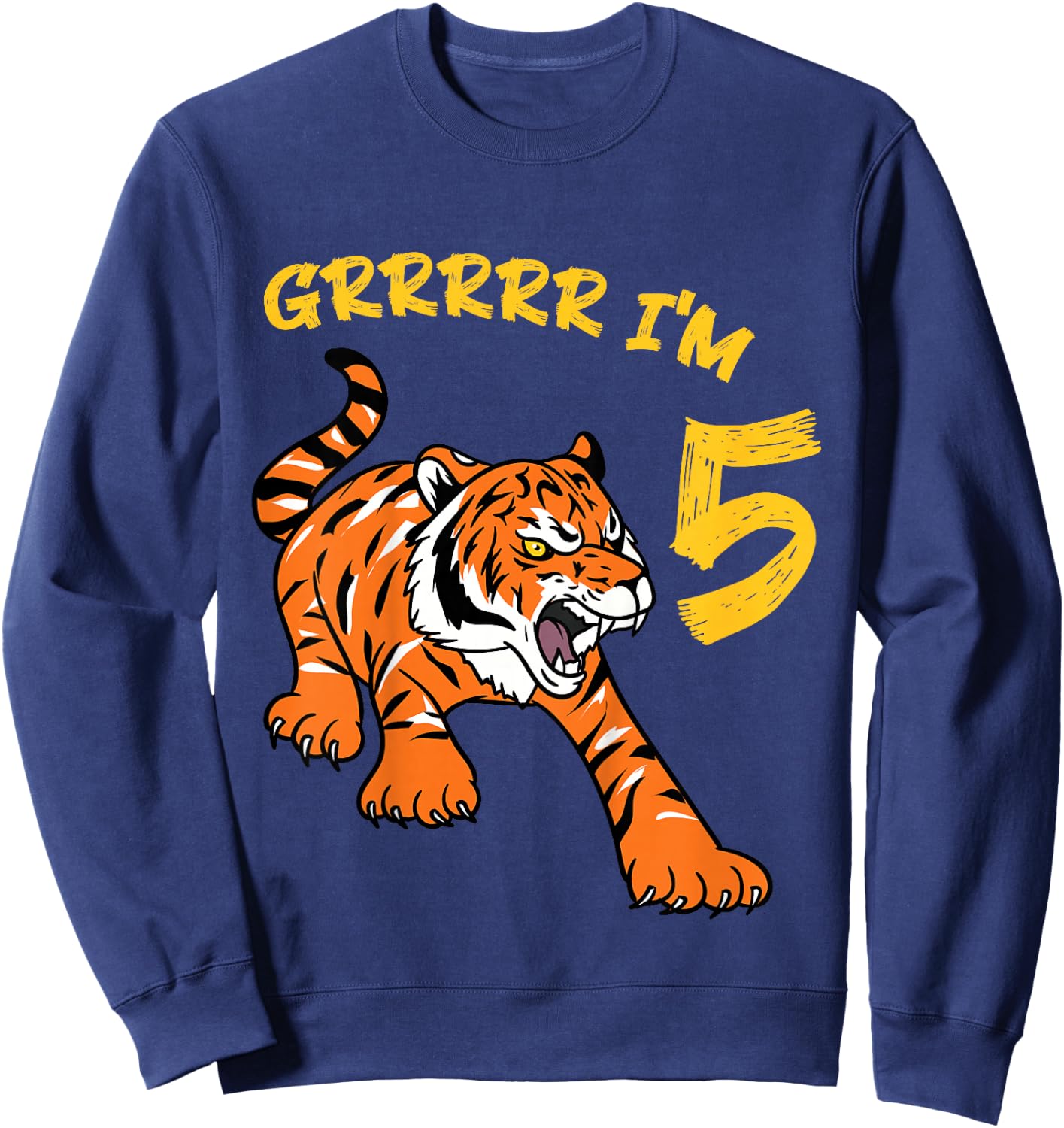5th Birthday Tiger Grrrrr I'm 5 Year Old Boy Girl Sweatshirt - Sweatshirt | Navy