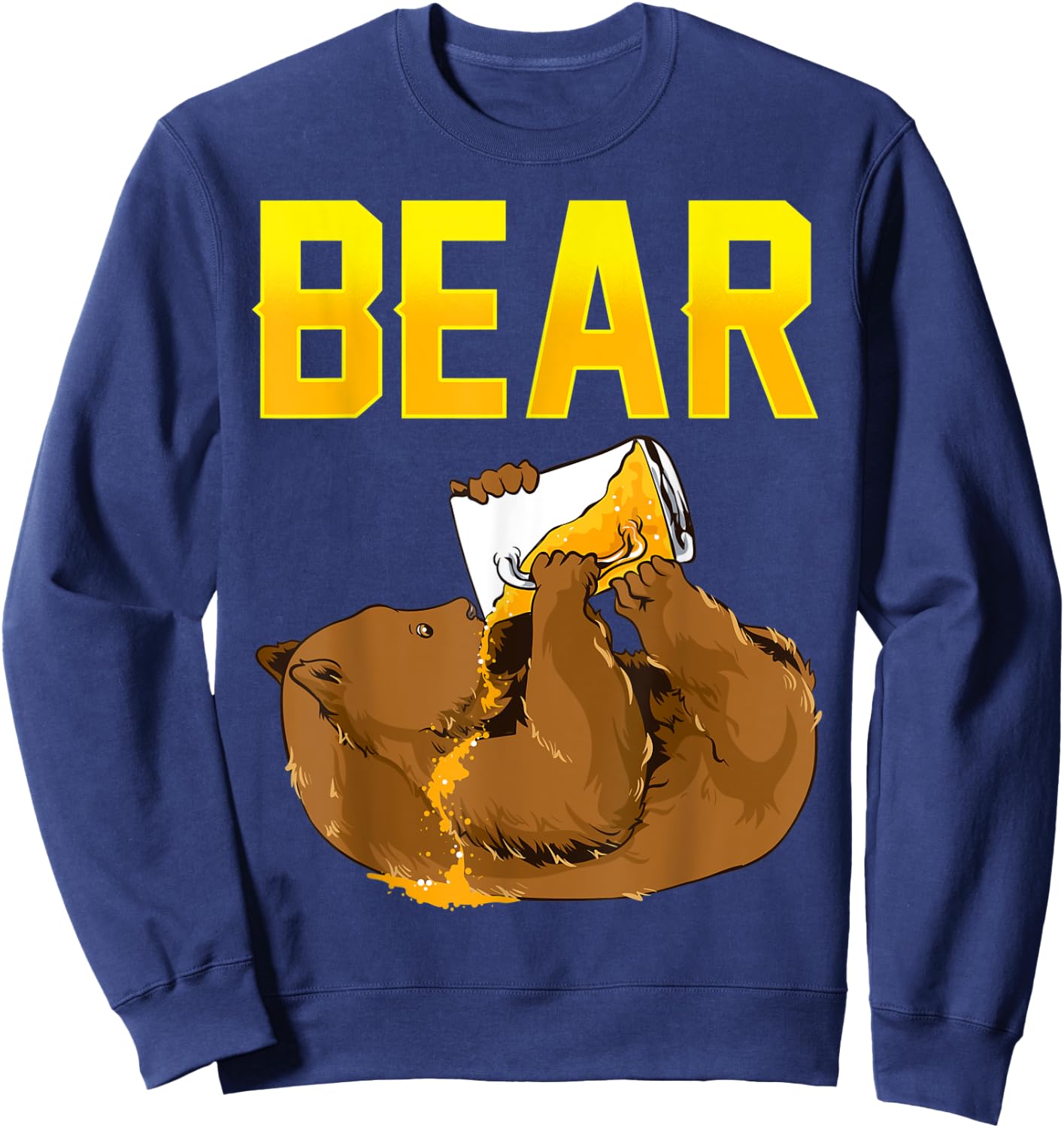 Bear Drinking Beer Funny Bear Pun Beer Lover Gift Sweatshirt - Sweatshirt | Navy