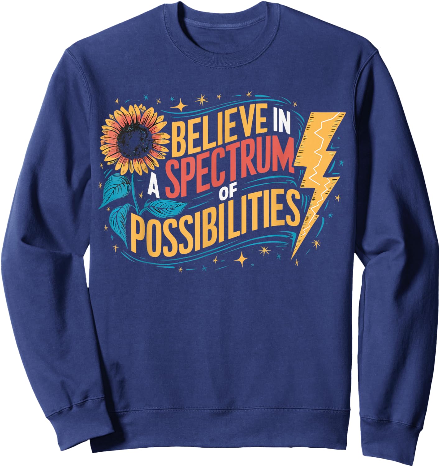 I Believe In A Spectrum Of Possibilities Sweatshirt - Sweatshirt | Navy