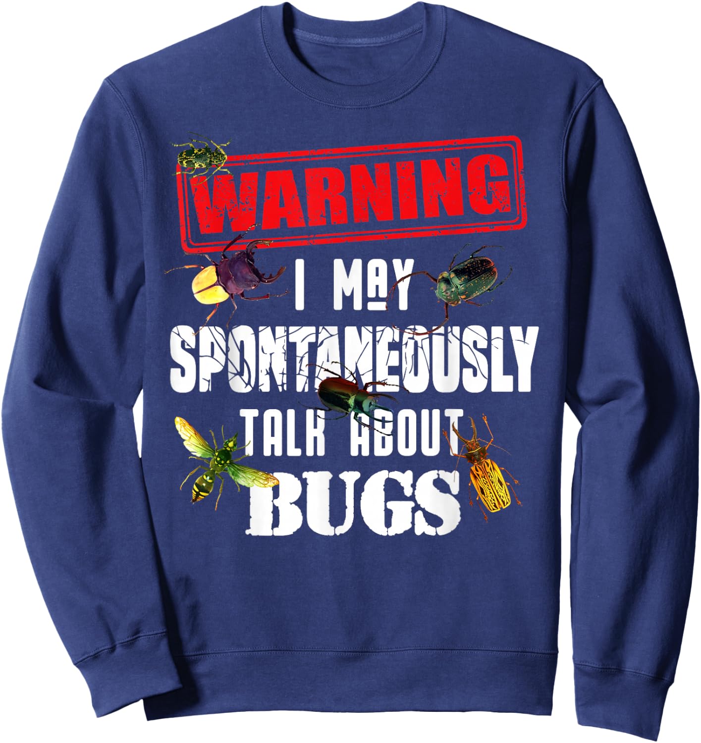 Cool Warning Talk About Bugs Funny Insect Collector Boy Gift Sweatshirt - Sweatshirt | Navy