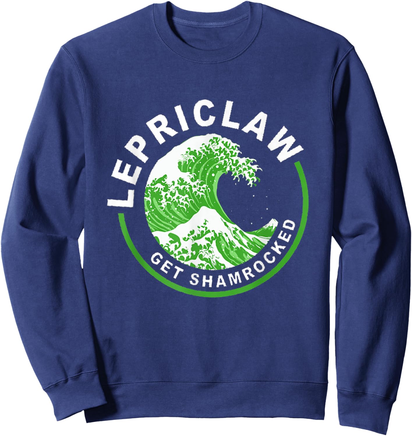 Lepriclaw Get Shamrocked Drinking St Patrick's Day Sweatshirt - Sweatshirt | Navy