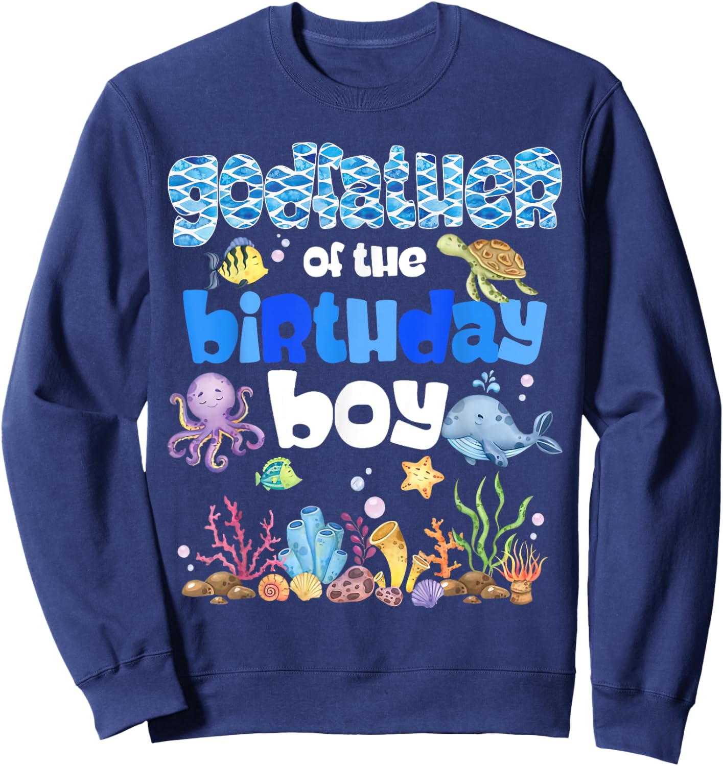 Godfather Of The Birthday Boy Sea Fish Ocean Animals Sweatshirt - Sweatshirt | Navy