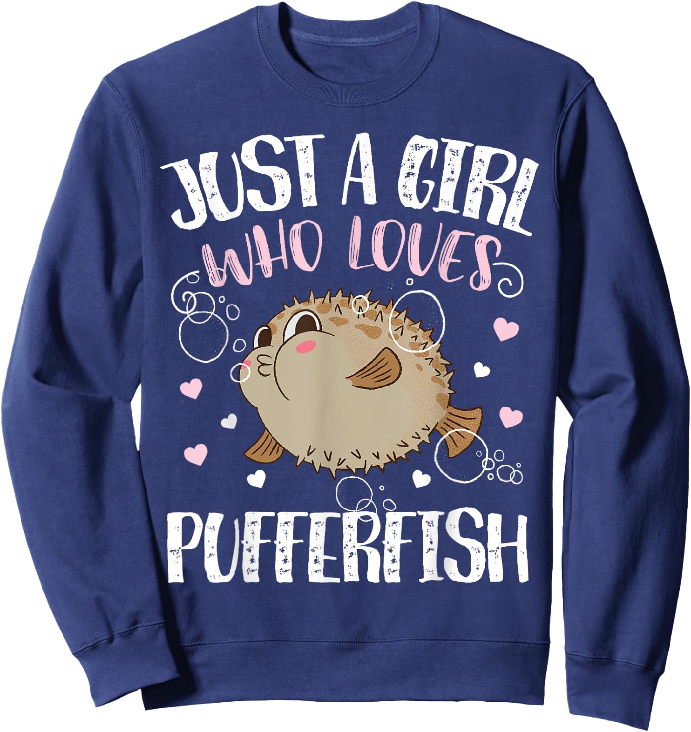 Just A Girl Who Loves Pufferfish – Funny Pufferfish Sweatshirt - Sweatshirt | Navy