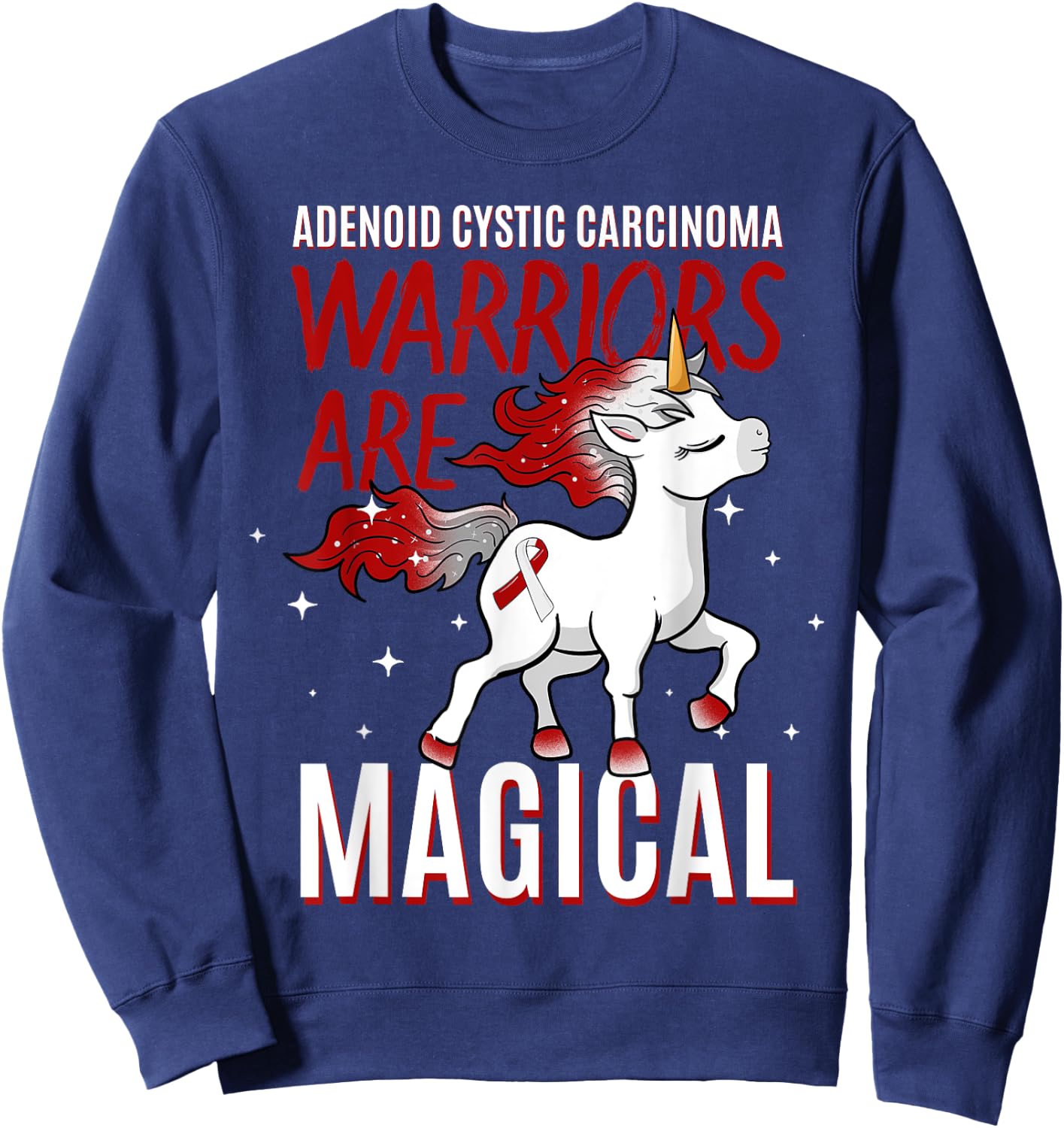 Warriors Are Magical Adenoid Cystic Carcinoma Adenoidcystic Sweatshirt - Sweatshirt | Navy