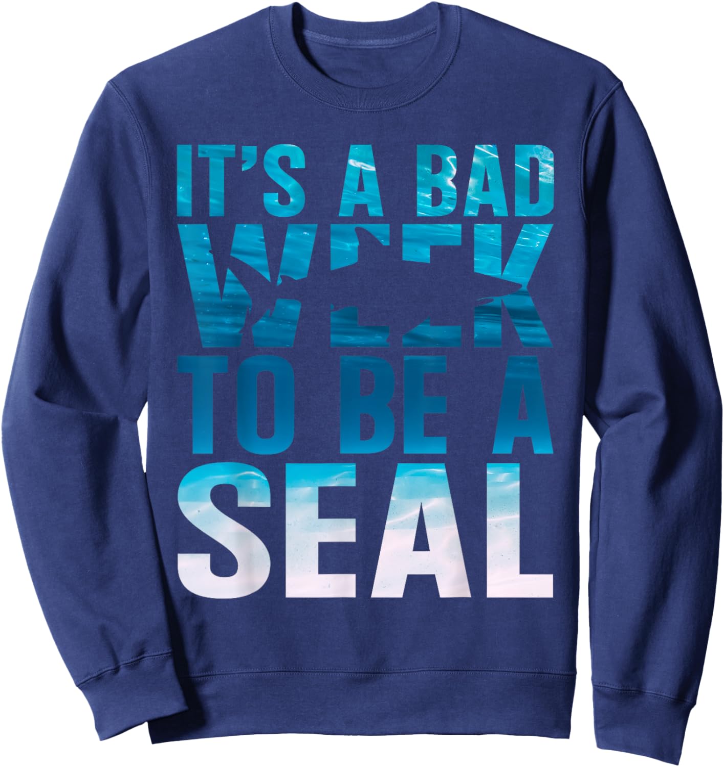 Its A Bad Week To Be A Seal Shark Lover Ocean Animal Fishing Sweatshirt - Sweatshirt | Navy