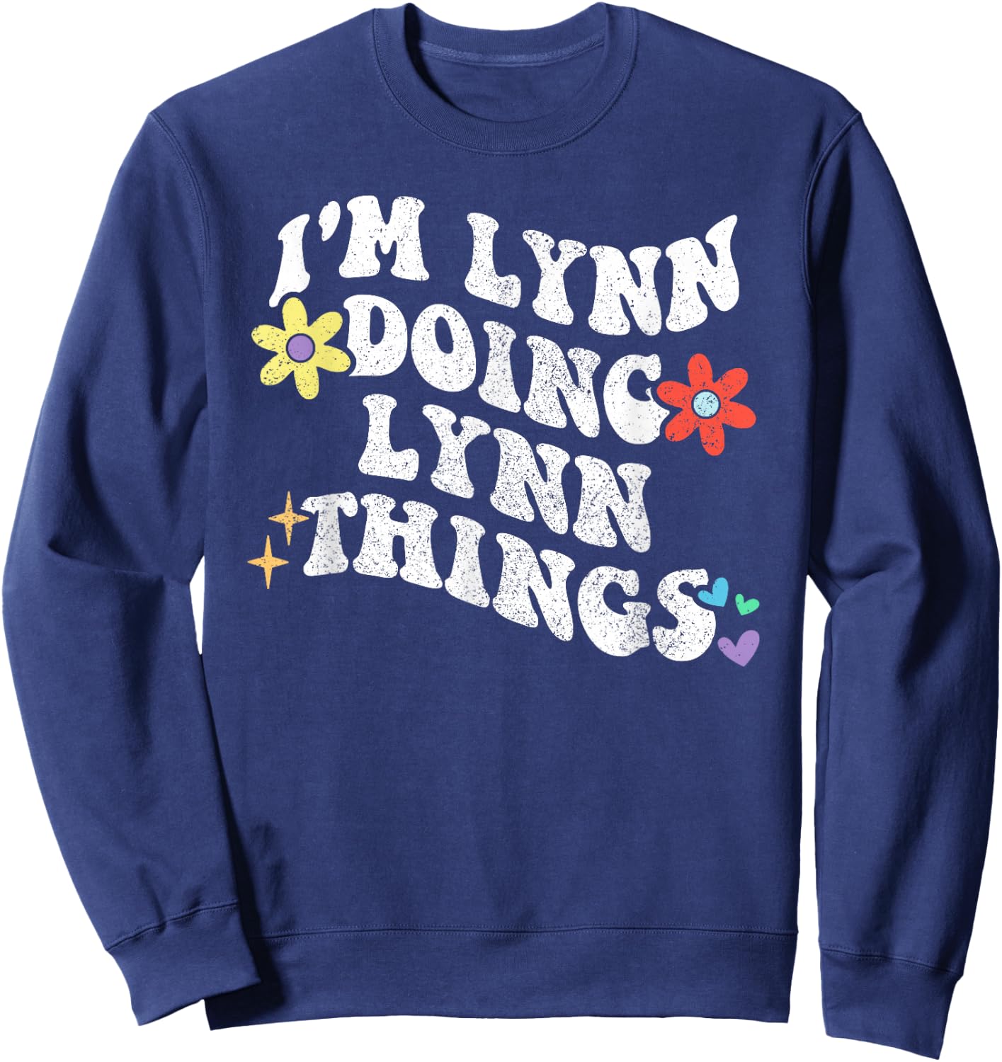 Retro Groovy Im LYNN Doing LYNN Things Funny Mother's Day Sweatshirt - Sweatshirt | Navy
