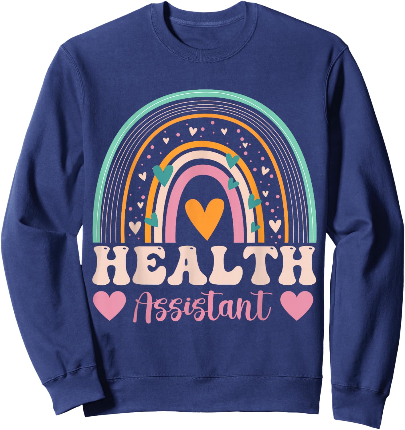 Health Assistant Appreciation Day Principal Health Aide Sweatshirt - Sweatshirt | Navy