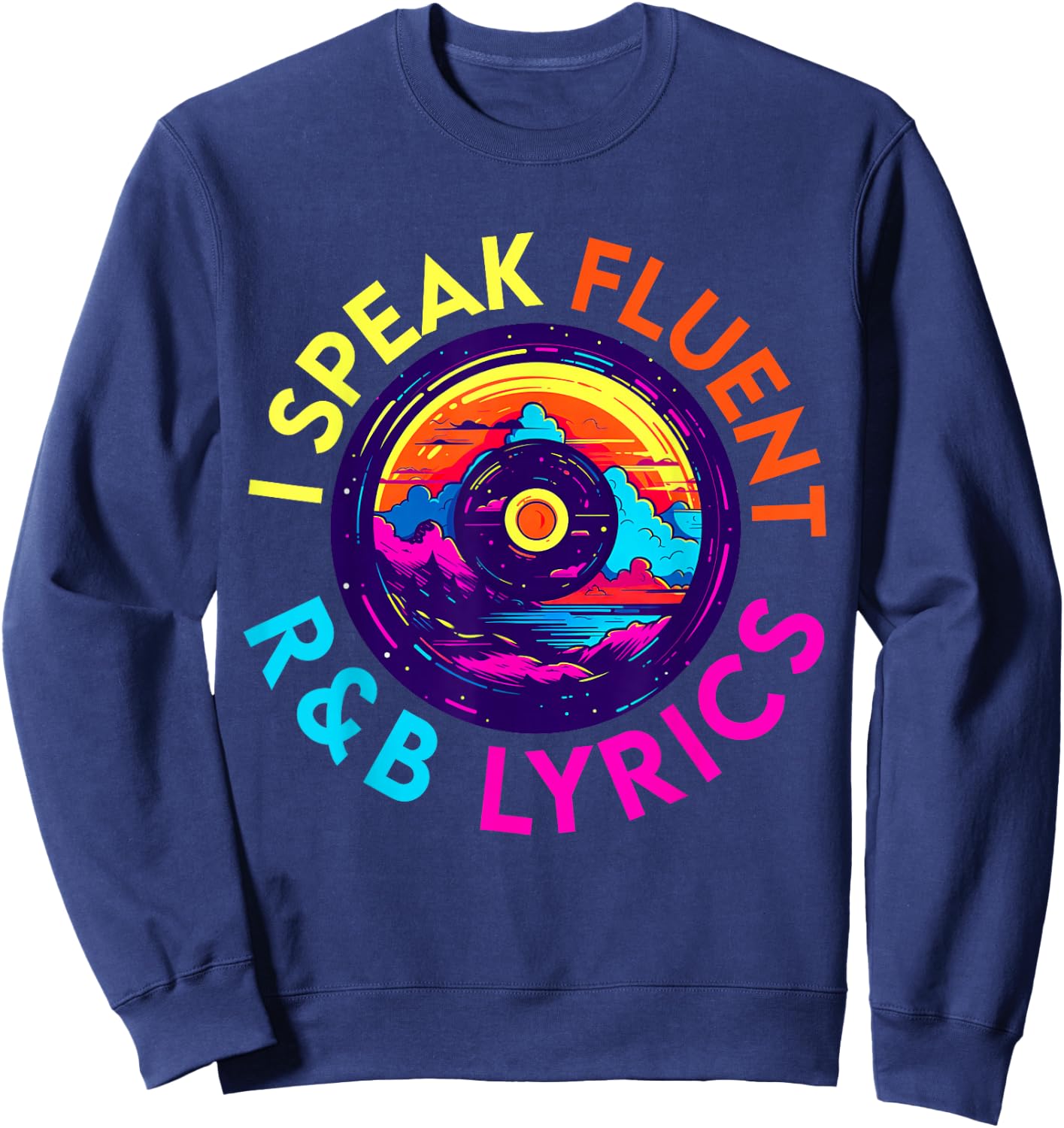90's R&B Music Women Girl RnB Lover Rhythm and Blues Sweatshirt - Sweatshirt | Navy