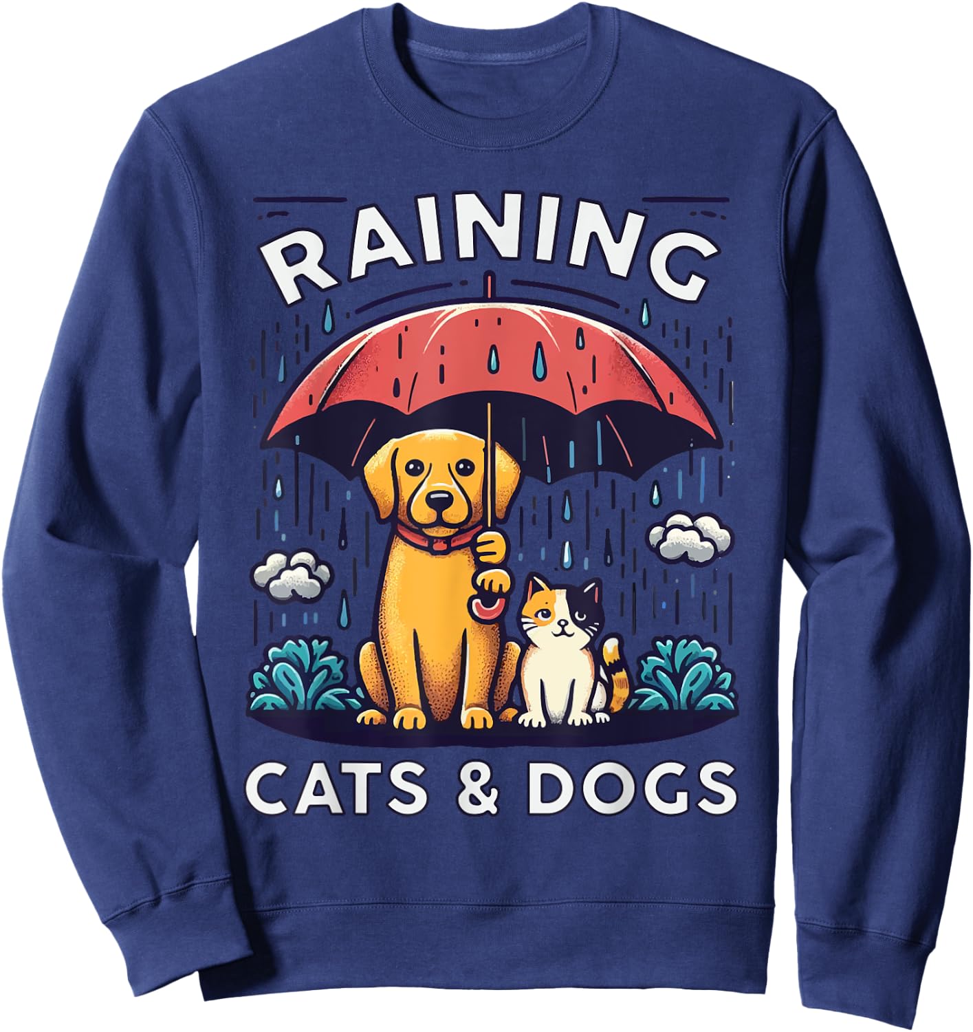 Raining Cats and Dogs Canine Feline Puppy Kitty Animal Idiom Sweatshirt - Sweatshirt | Navy
