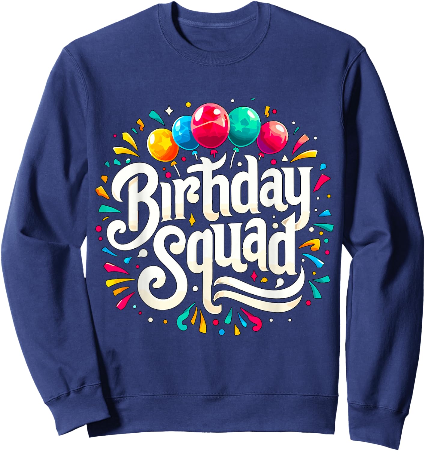 Birthday Squad Birthday Crew Party Sweatshirt - Sweatshirt | Navy