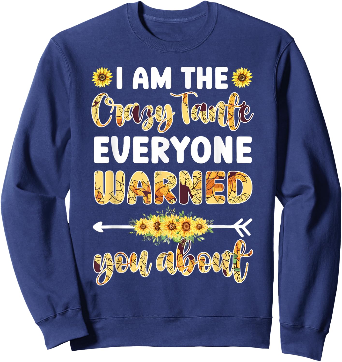 I Am The Crazy Tante Aunt Tante Auntie Sweatshirt - Sweatshirt | Navy