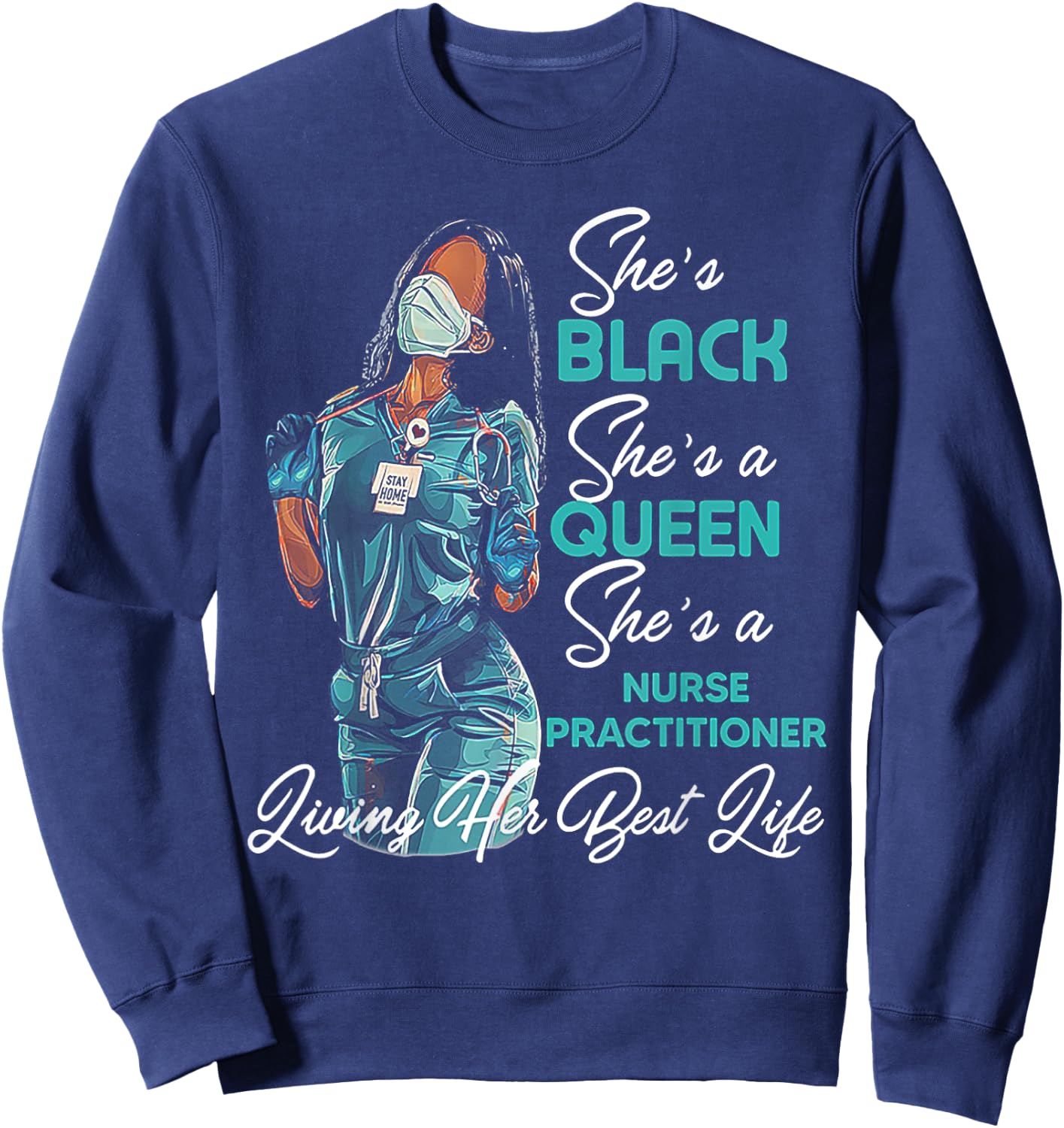 She's Black She's a Queen She's Nurse Practitioner NP Sweatshirt - Sweatshirt | Navy