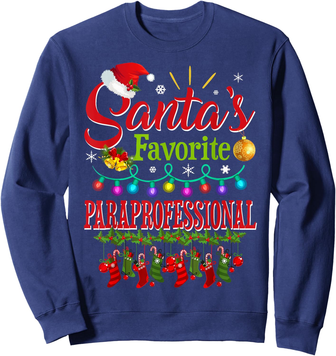 Santa's Favorite Paraprofessional Christmas Santa Hat Light Sweatshirt - Sweatshirt | Navy