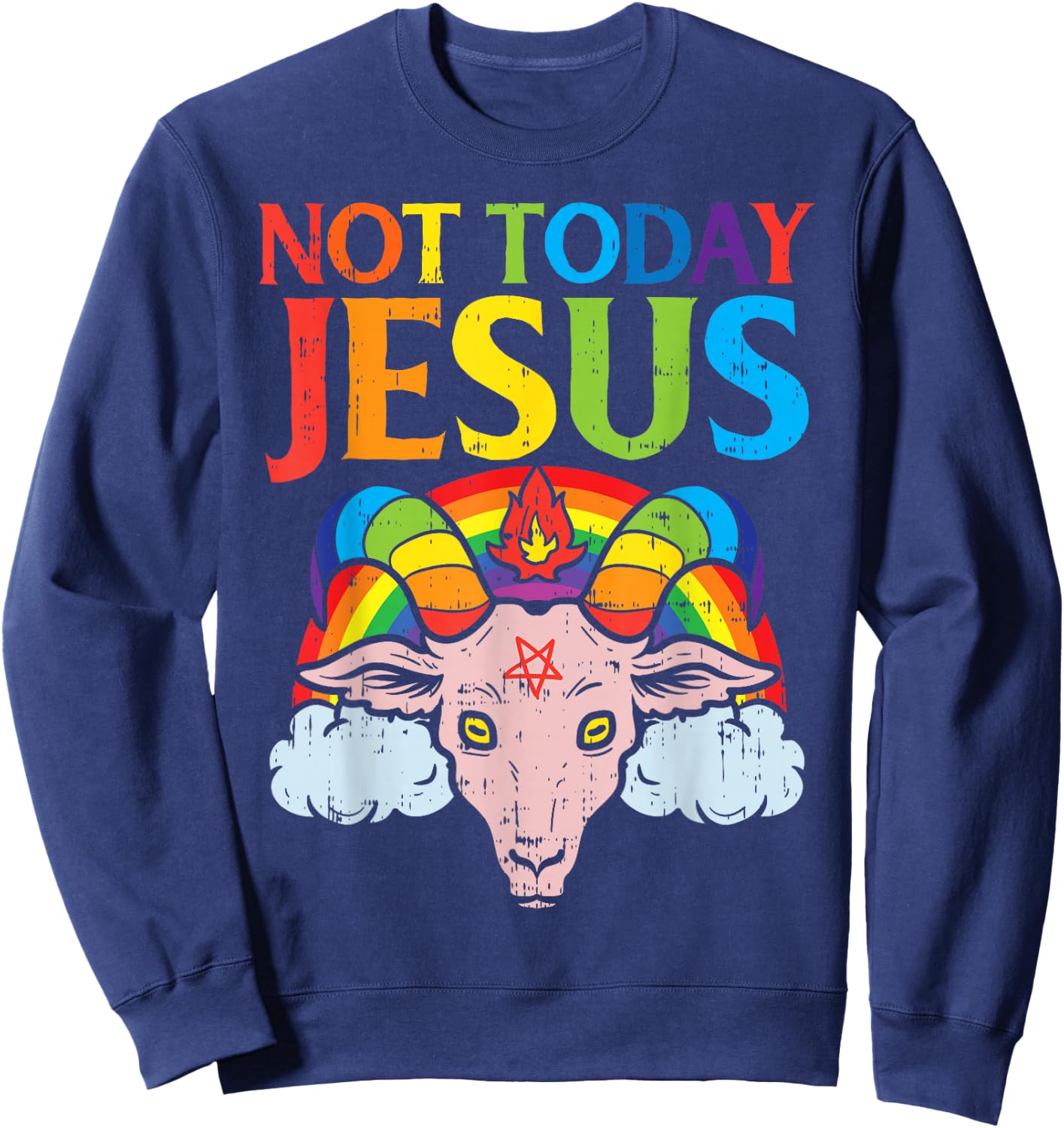 Today Not Jesus Satan Goat Satanic Rainbow Satanism Gift Sweatshirt - Sweatshirt | Navy