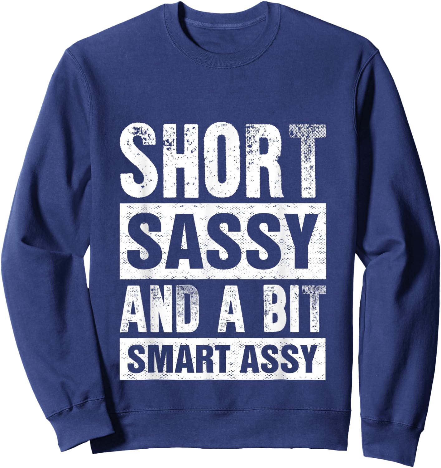 Short Sassy And A Bit Smart Assy Sweatshirt - Sweatshirt | Navy
