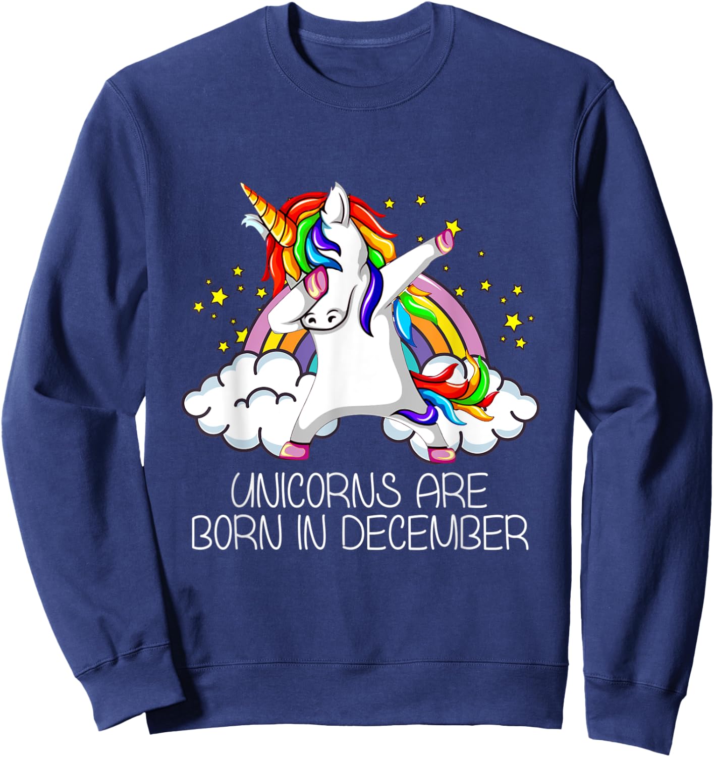 Dabbing Unicorn Girl Party Gift Unicorns Born in December Sweatshirt - Sweatshirt | Navy