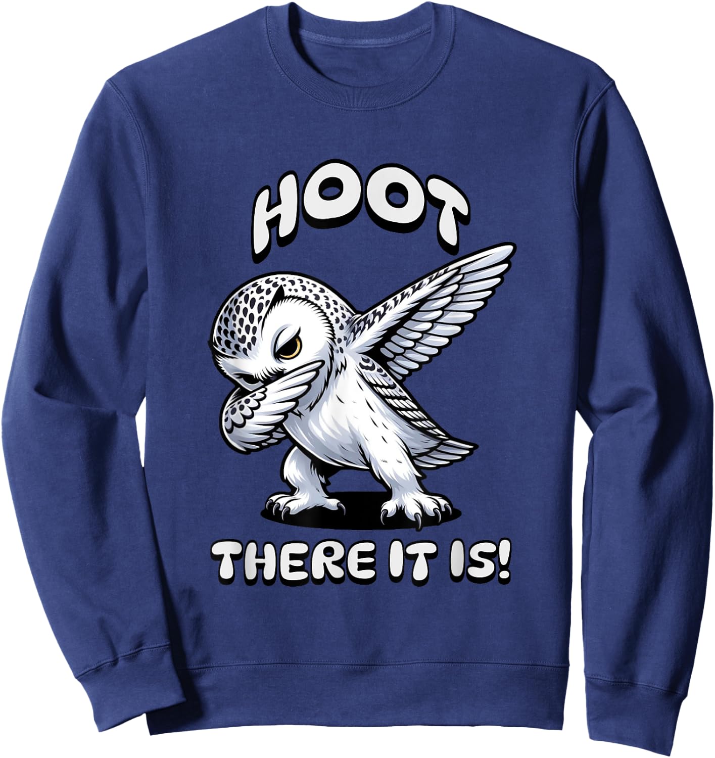 Cute Snow Owls "Hoot There It Is"- Snow Owl Lovers Sweatshirt - Sweatshirt | Navy
