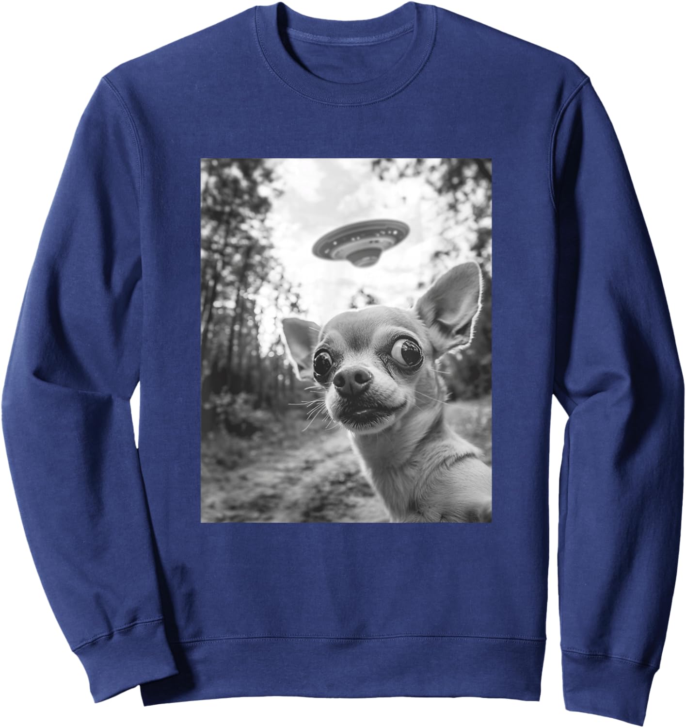 Chihuahua UFO Meme - Funny Chihuahua Selfie with UFO Sweatshirt - Sweatshirt | Navy