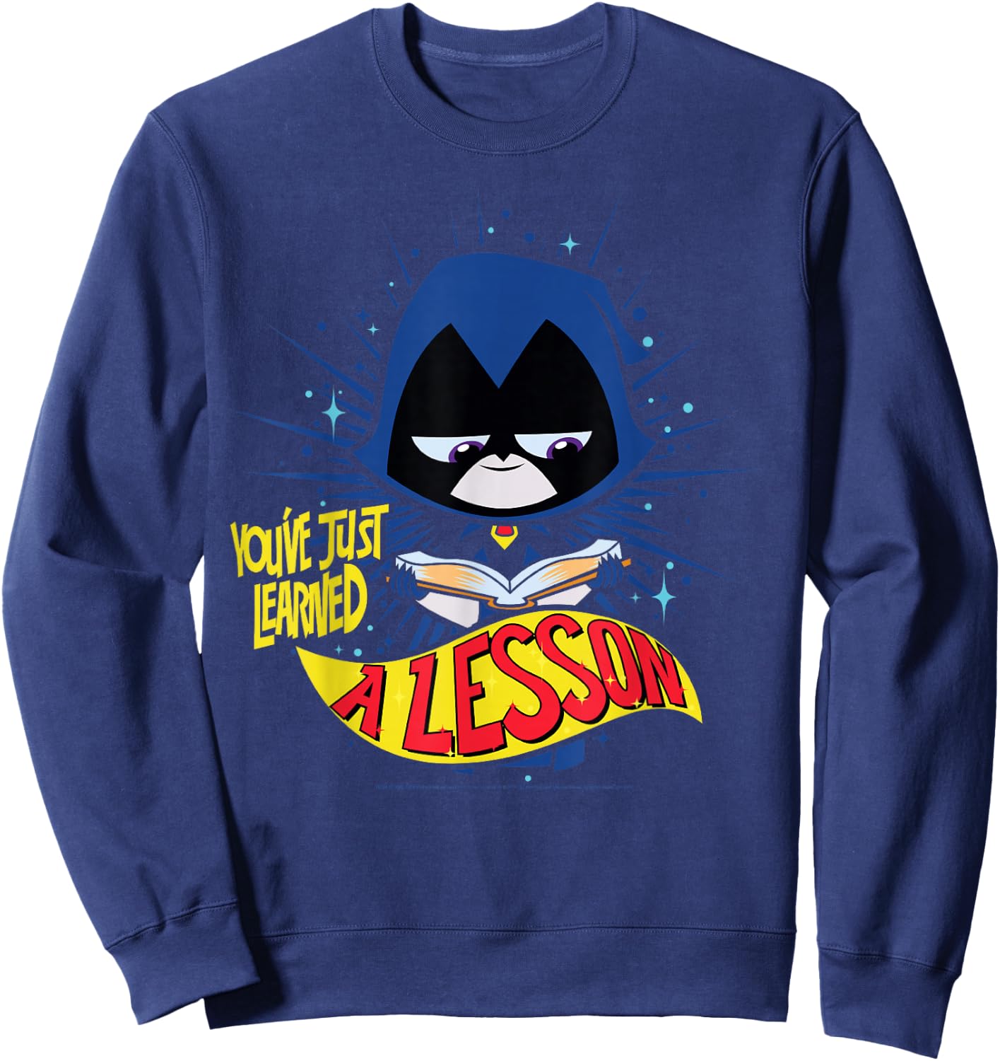 DC Comics Teen Titans Go! Raven Just Learned A Lesson Sweatshirt - Sweatshirt | Navy
