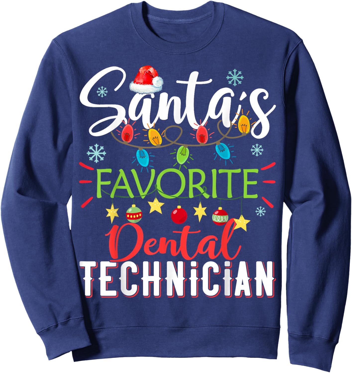Santa's Favorite Dental Technician Light Santa Hat Christmas Sweatshirt - Sweatshirt | Navy