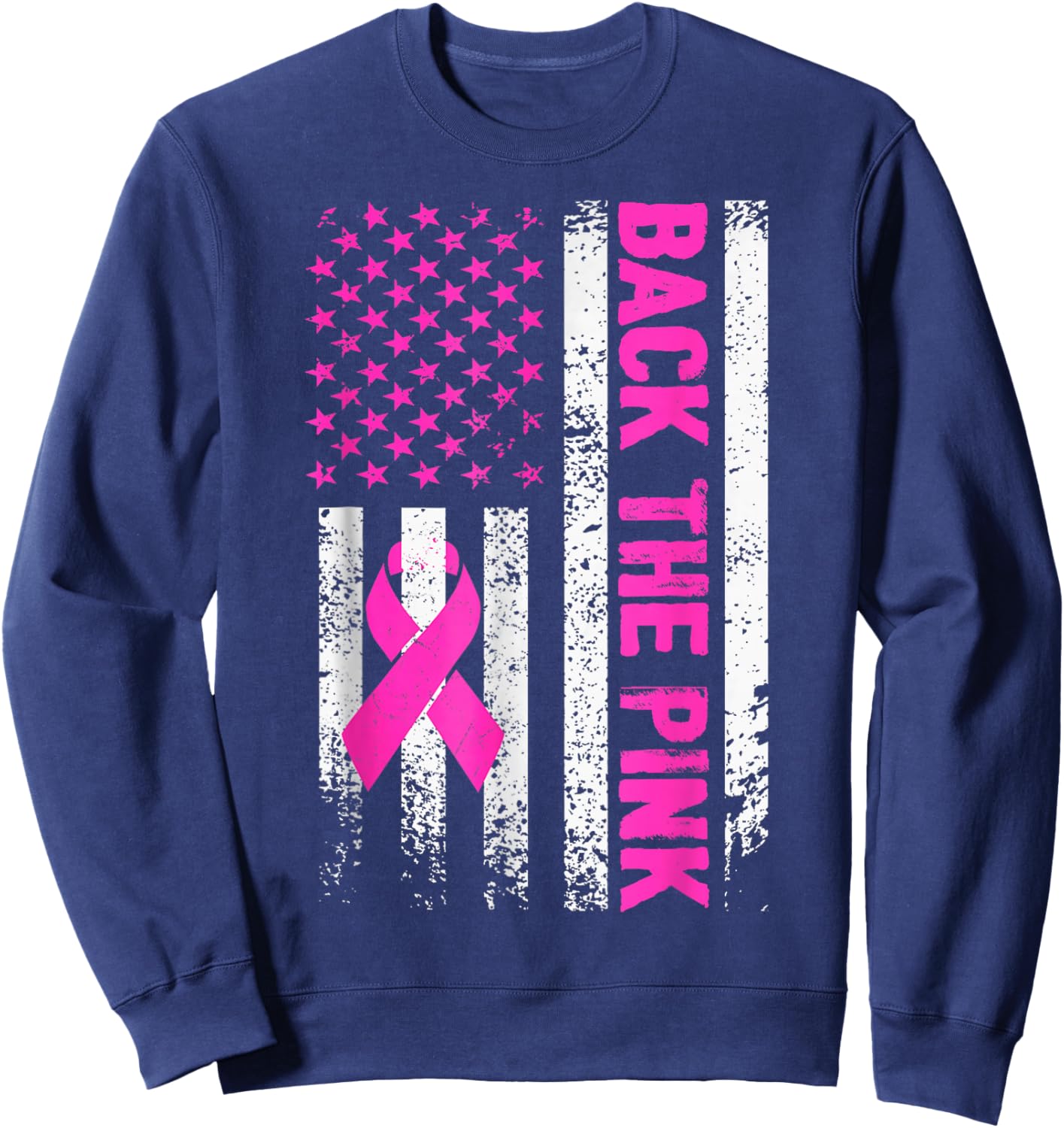 Back The Pink Breast Cancer Awareness Flag Toddler Women Men Sweatshirt - Sweatshirt | Navy