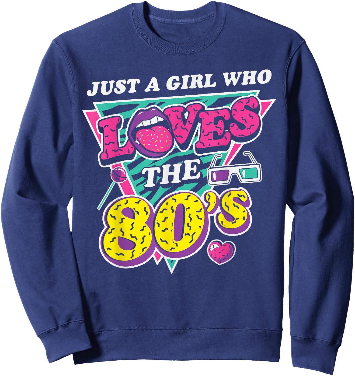 Just A Girl Who Loves The 80s Retro Eighties Costume Party Sweatshirt - Sweatshirt | Navy