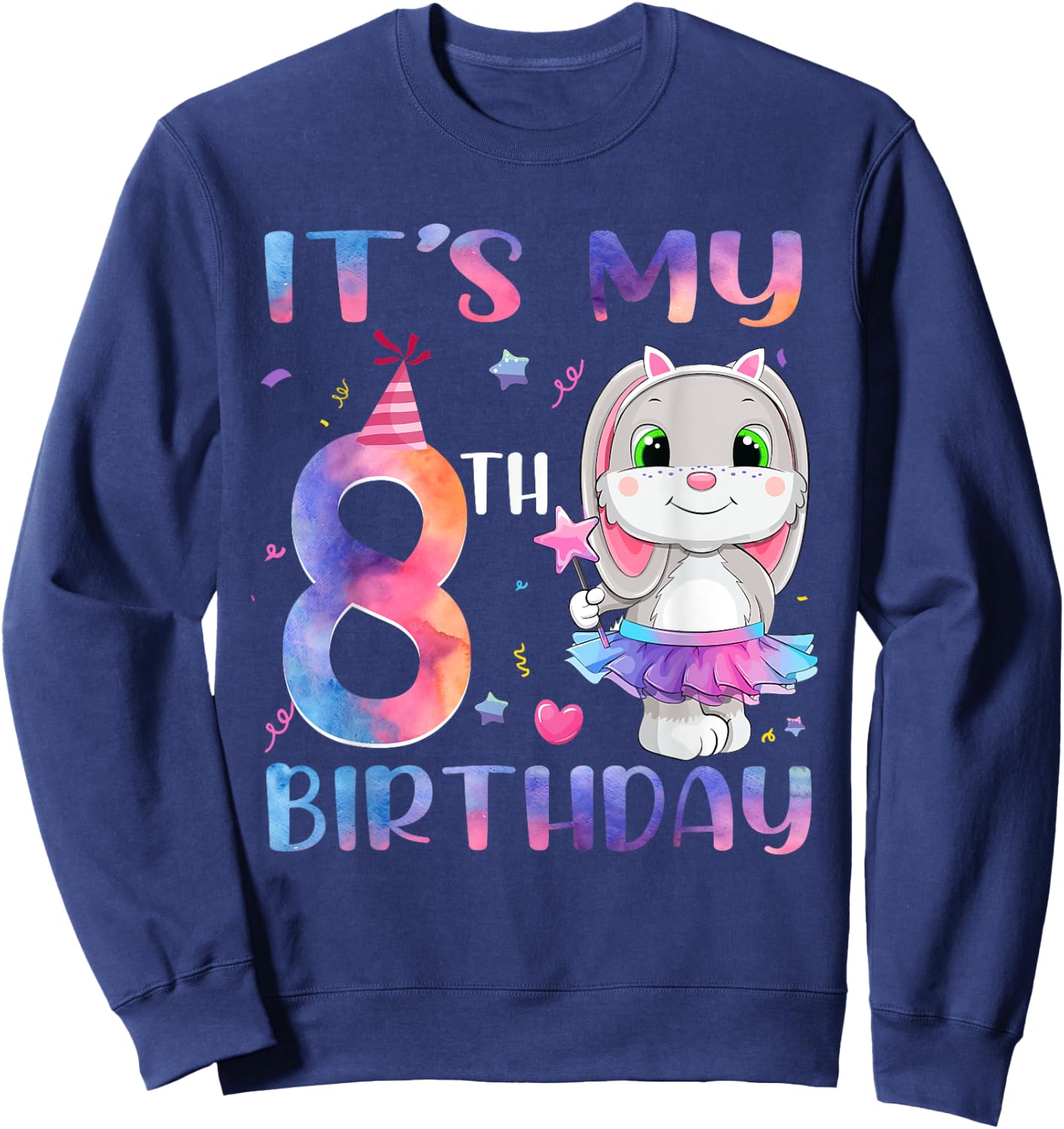 It's My 8th Birthday Bunny Rabbit 8 Years Old Boy Girl Sweatshirt - Sweatshirt | Navy