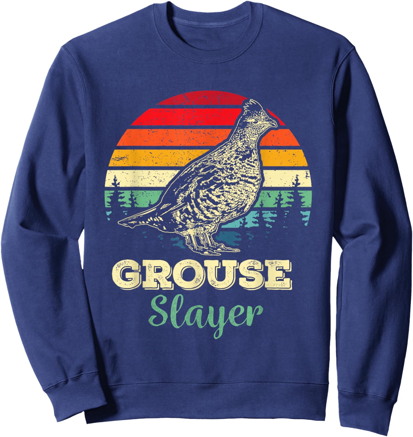 Grouse Slayer Funny Ruffed Grouse Bird Hunting Gift Hunter Sweatshirt - Sweatshirt | Navy