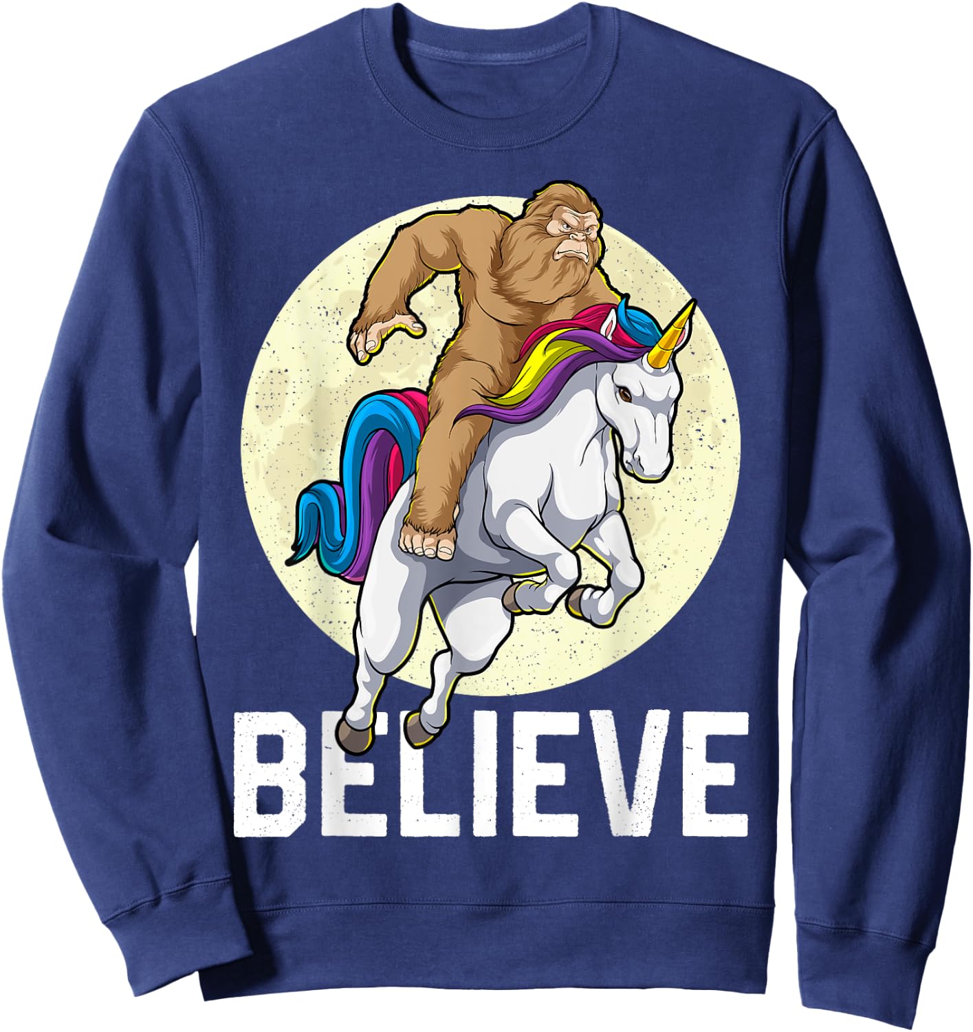 Bigfoot Unicorn Shirt Believe Funny Sasquatch Cryptozoology Sweatshirt - Sweatshirt | Navy