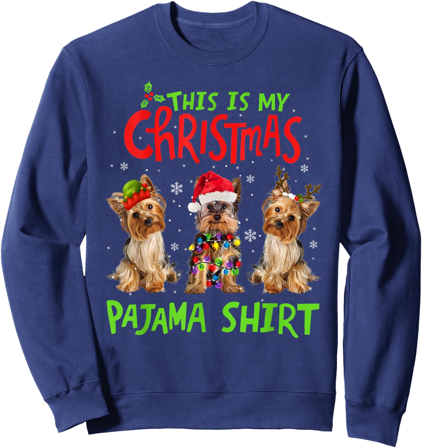This Is My Christmas Pajama Yorkie Dog Funny Xmas Sweatshirt - Sweatshirt | Navy