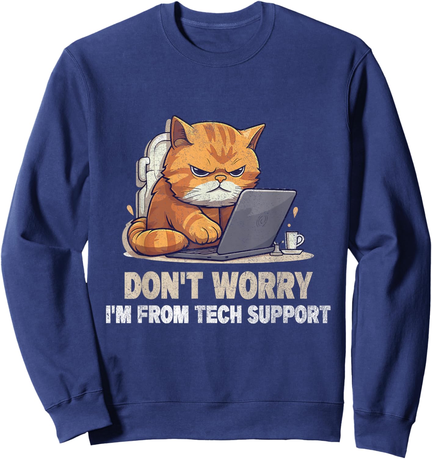 Cat Don't Worry I'm From Tech Support Sweatshirt - Sweatshirt | Navy