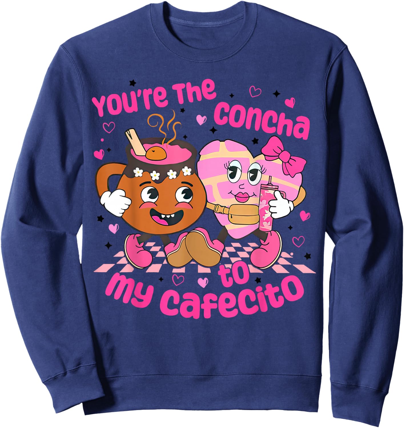 You're The Concha to My Cafecito Heart Mexican Valentine Sweatshirt - Sweatshirt | Navy
