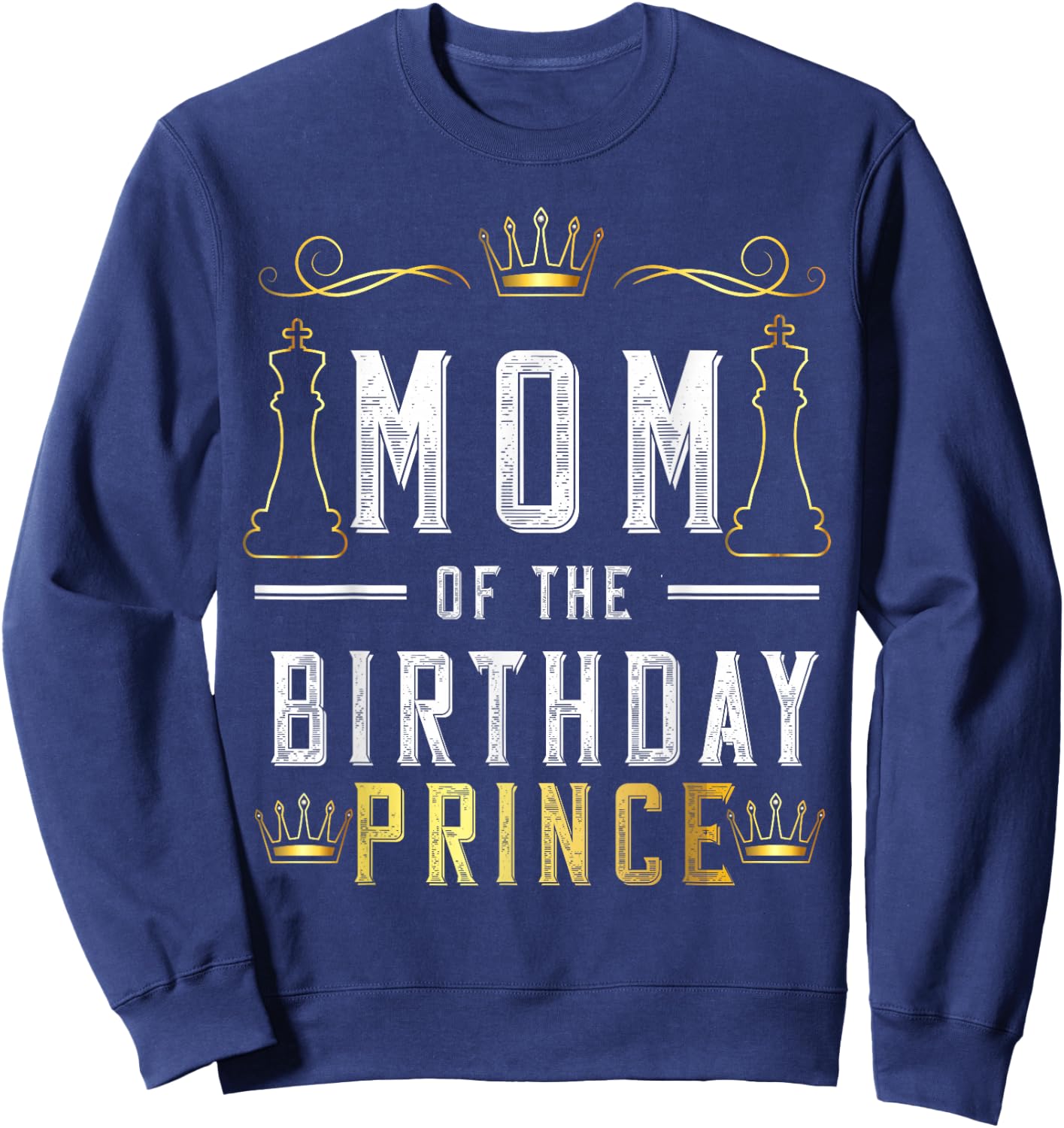 Mom Of The Birthday Prince Boy Bday Party Matching Celebrate Sweatshirt - Sweatshirt | Navy
