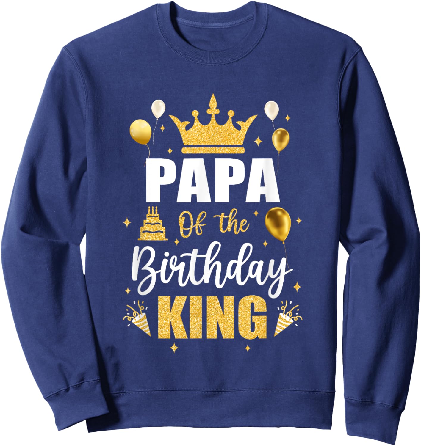 Papa Of The Birthday King Boys Men Bday Party Sweatshirt - Sweatshirt | Navy