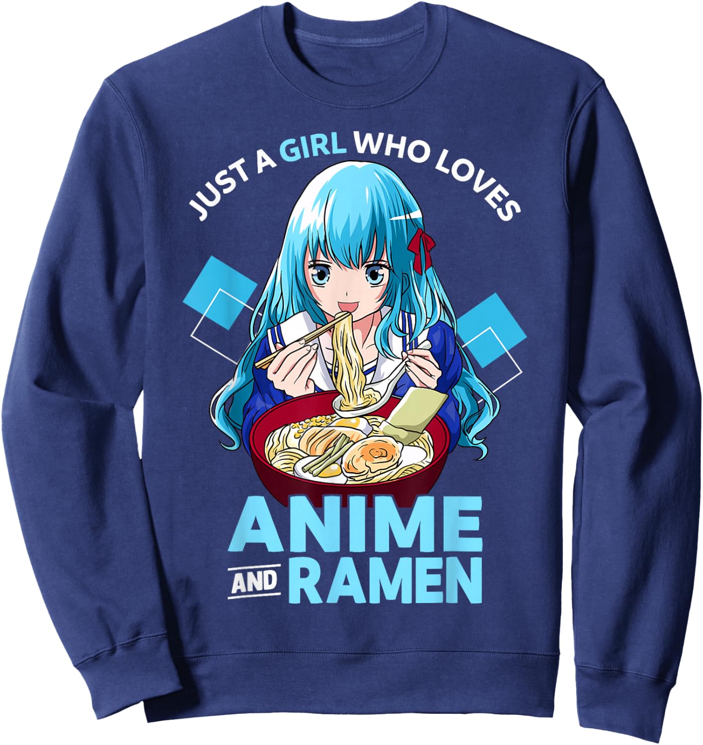 Just A Girl Who Loves Anime and Ramen Bowl Teen Girl Sweatshirt - Sweatshirt | Navy